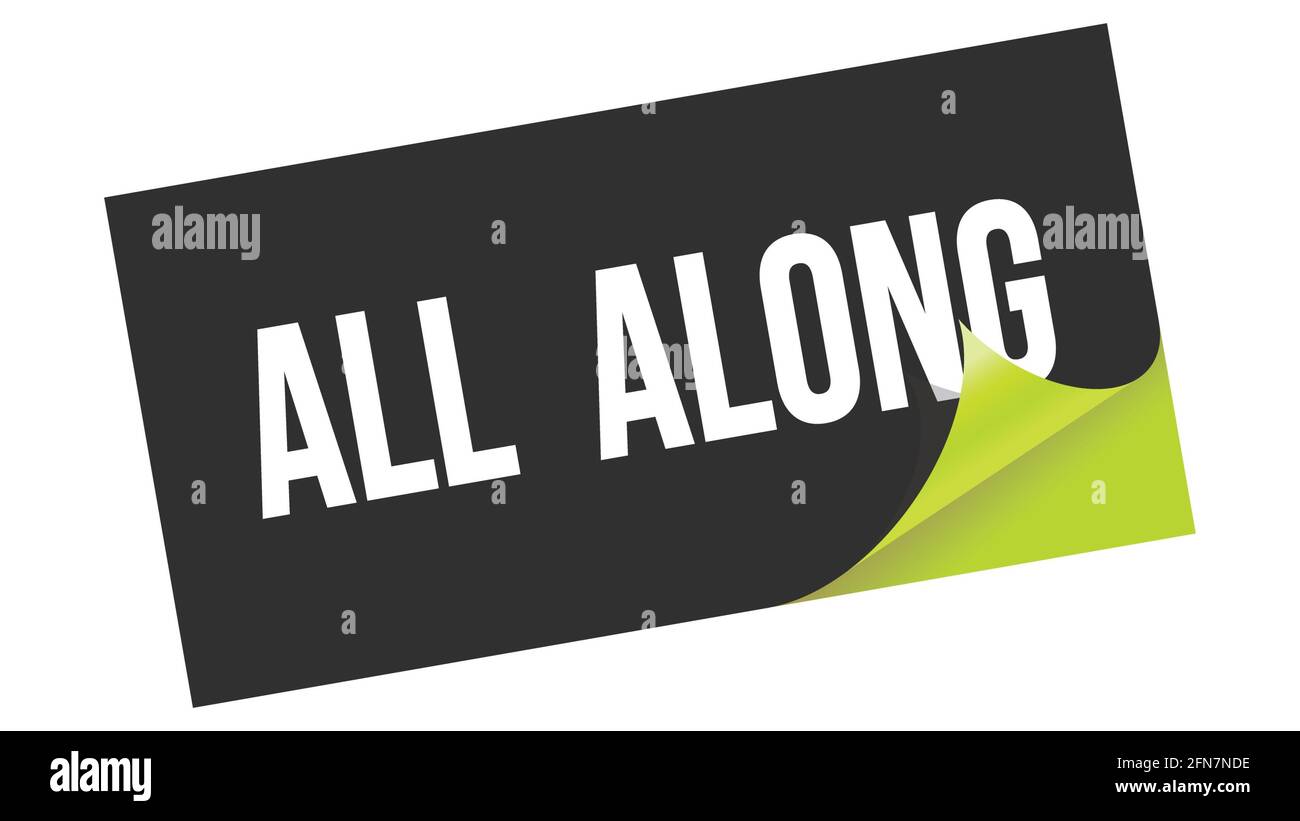 All Along Text Written On Black Green Sticker Stamp Stock Photo Alamy