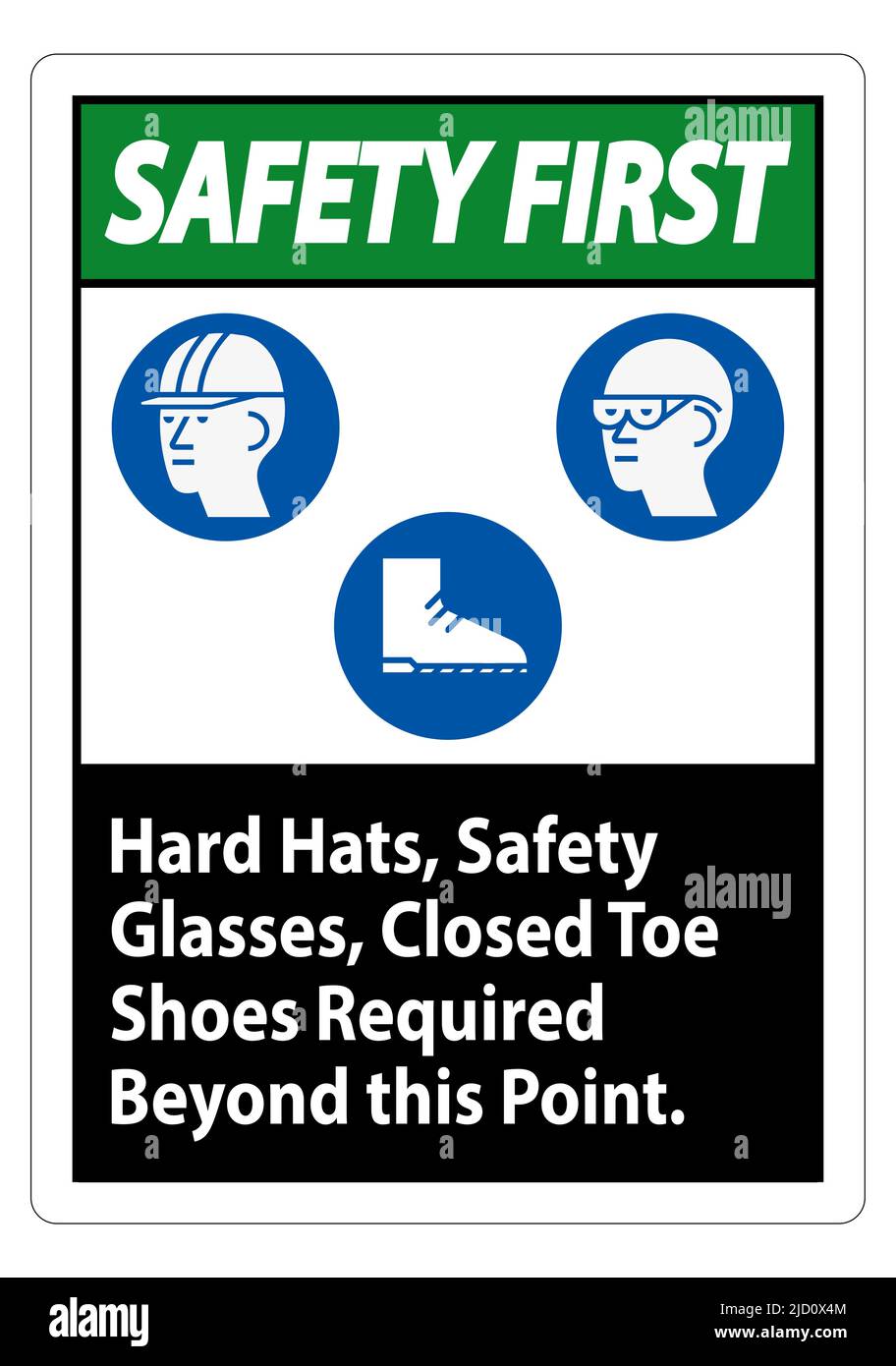 Safety First Sign Hard Hats Safety Glasses Closed Toe Shoes Required