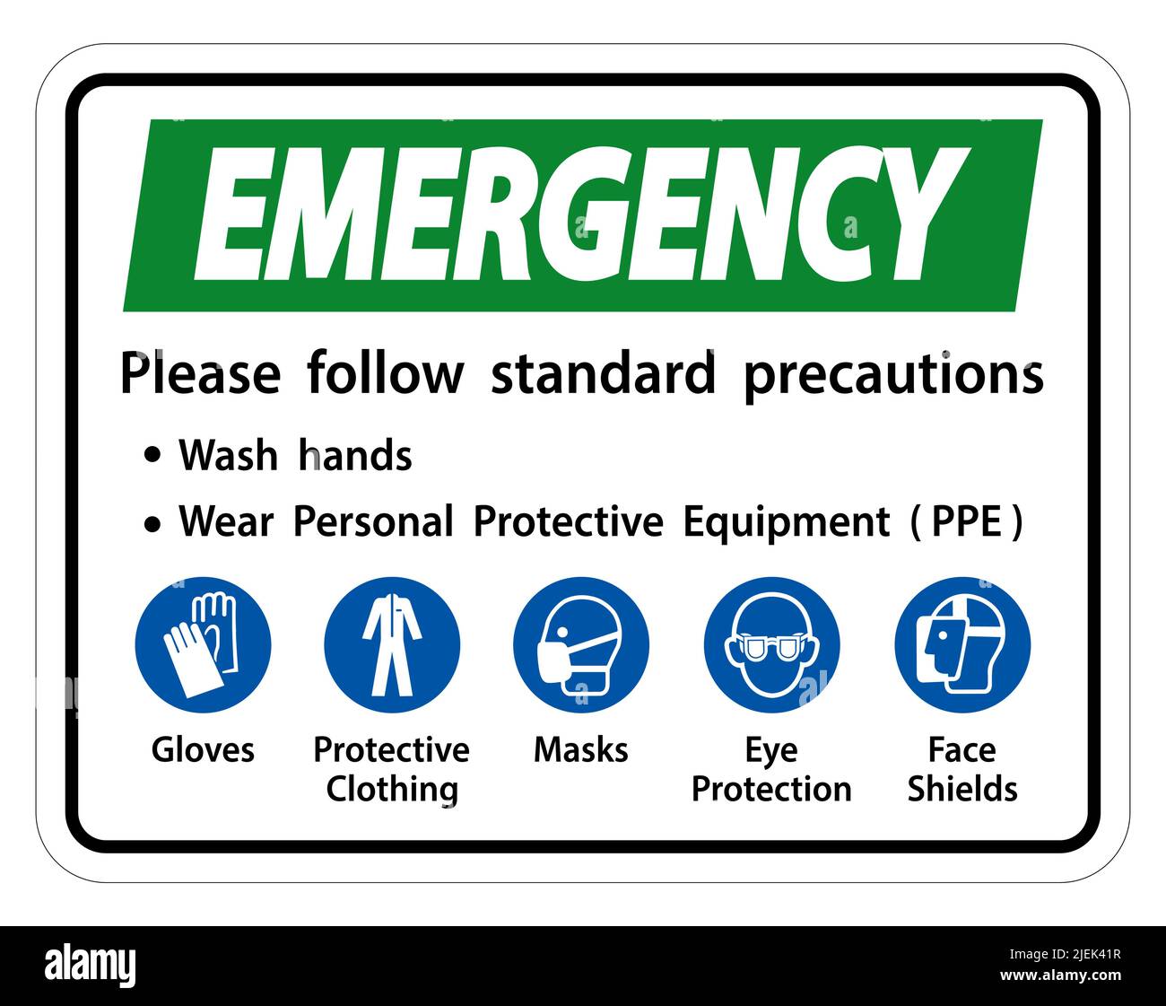 Emergency Please Follow Standard Precautions Wash Hands Wear Personal