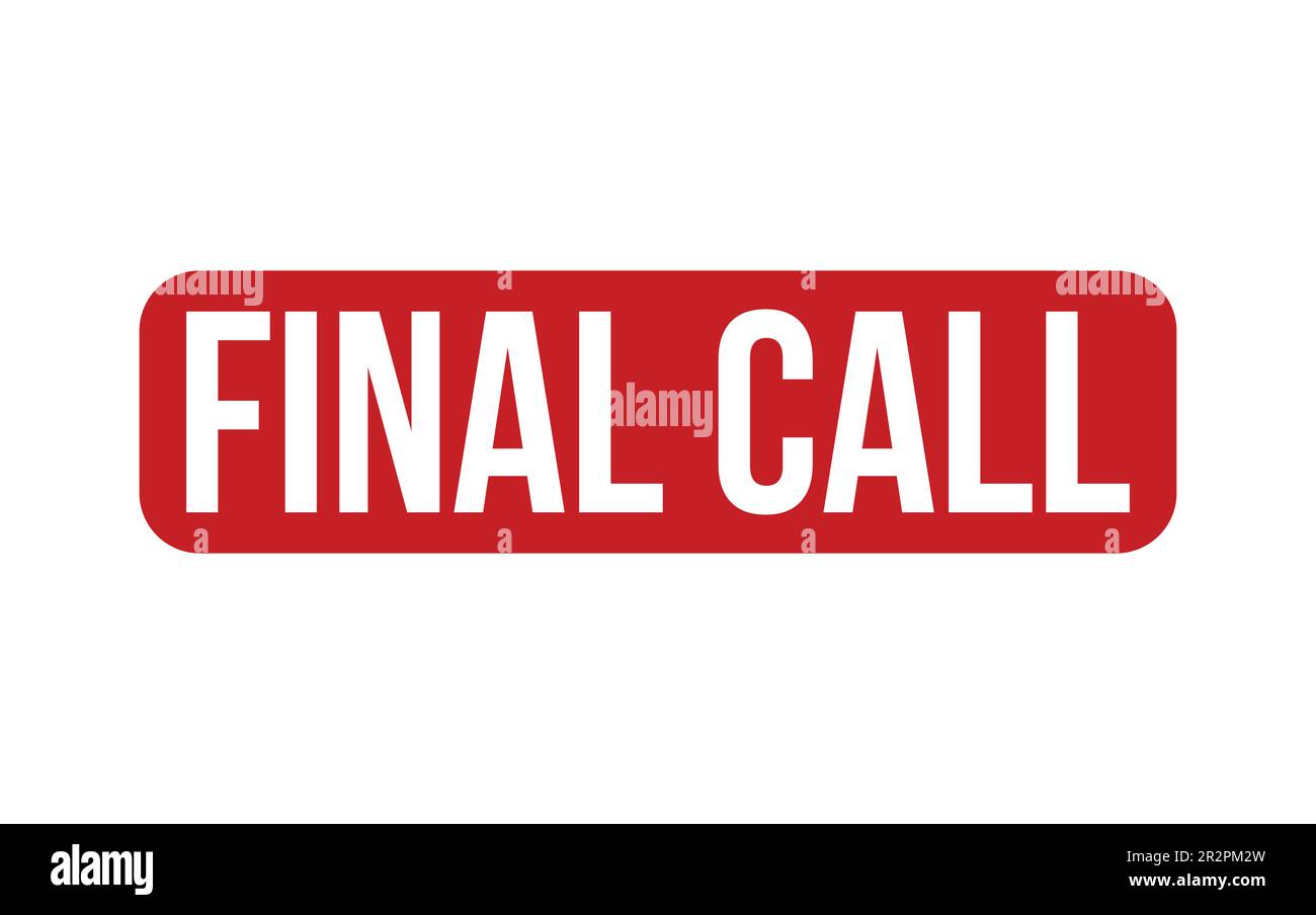 Final Call Rubber Stamp Seal Vector Stock Vector Image Art Alamy