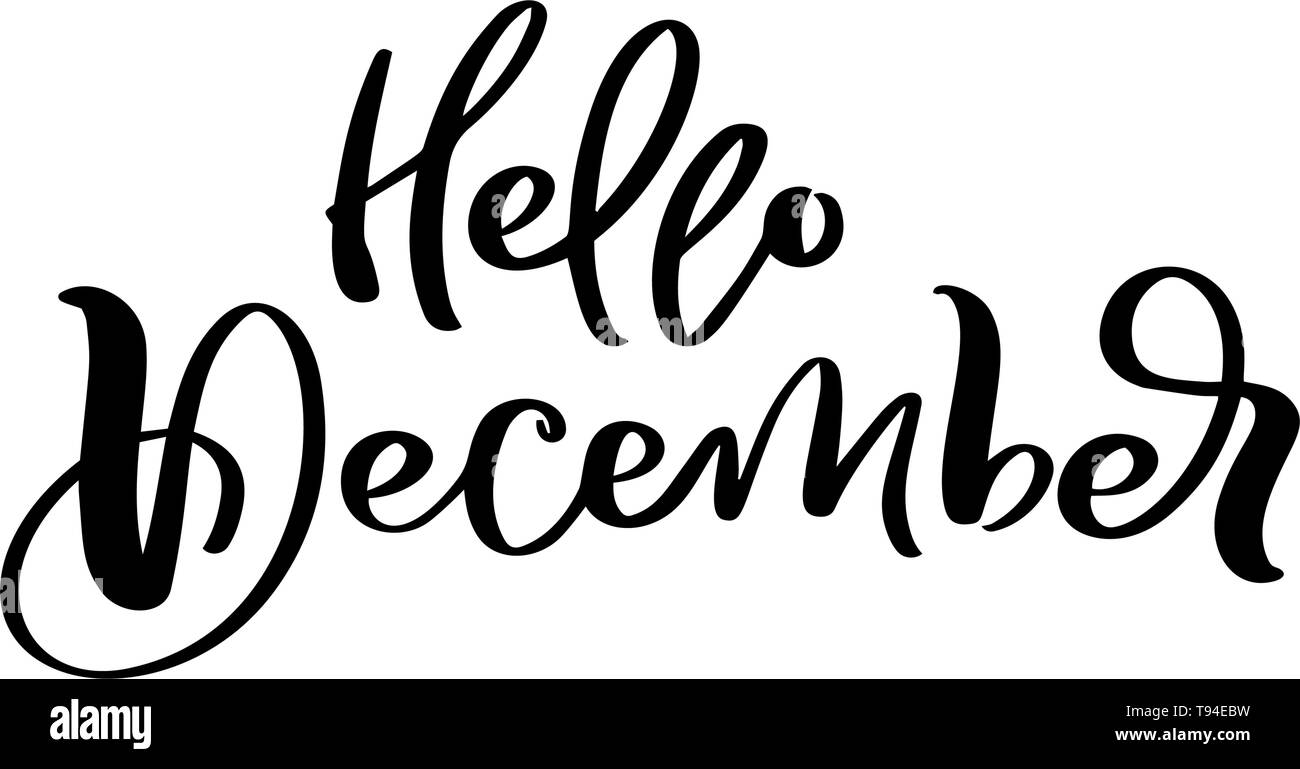 Hello December Hand Drawn Decorative Lettering Text In Isolated On