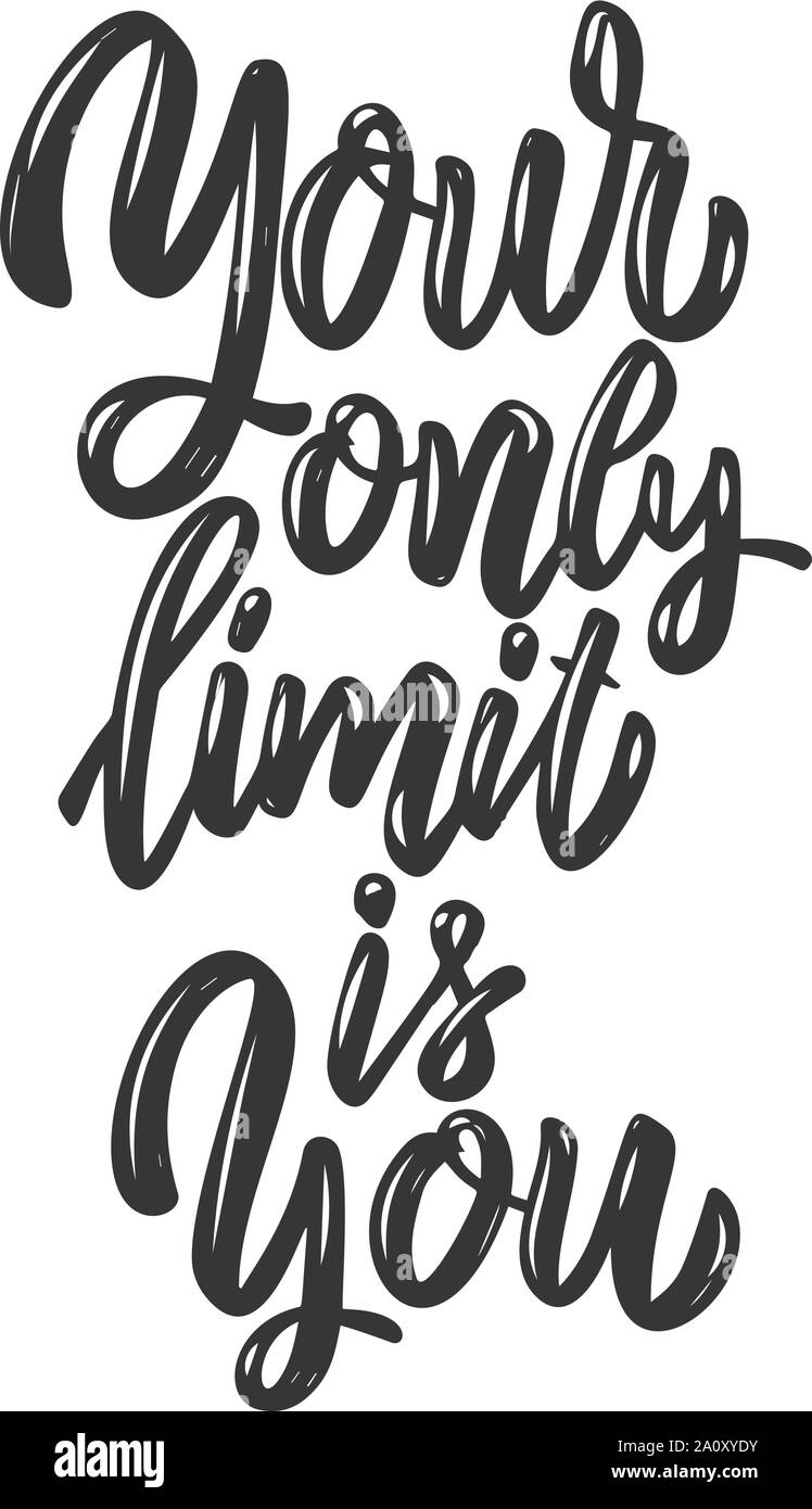Your Only Limit Is You High Resolution Stock Photography And Images Alamy