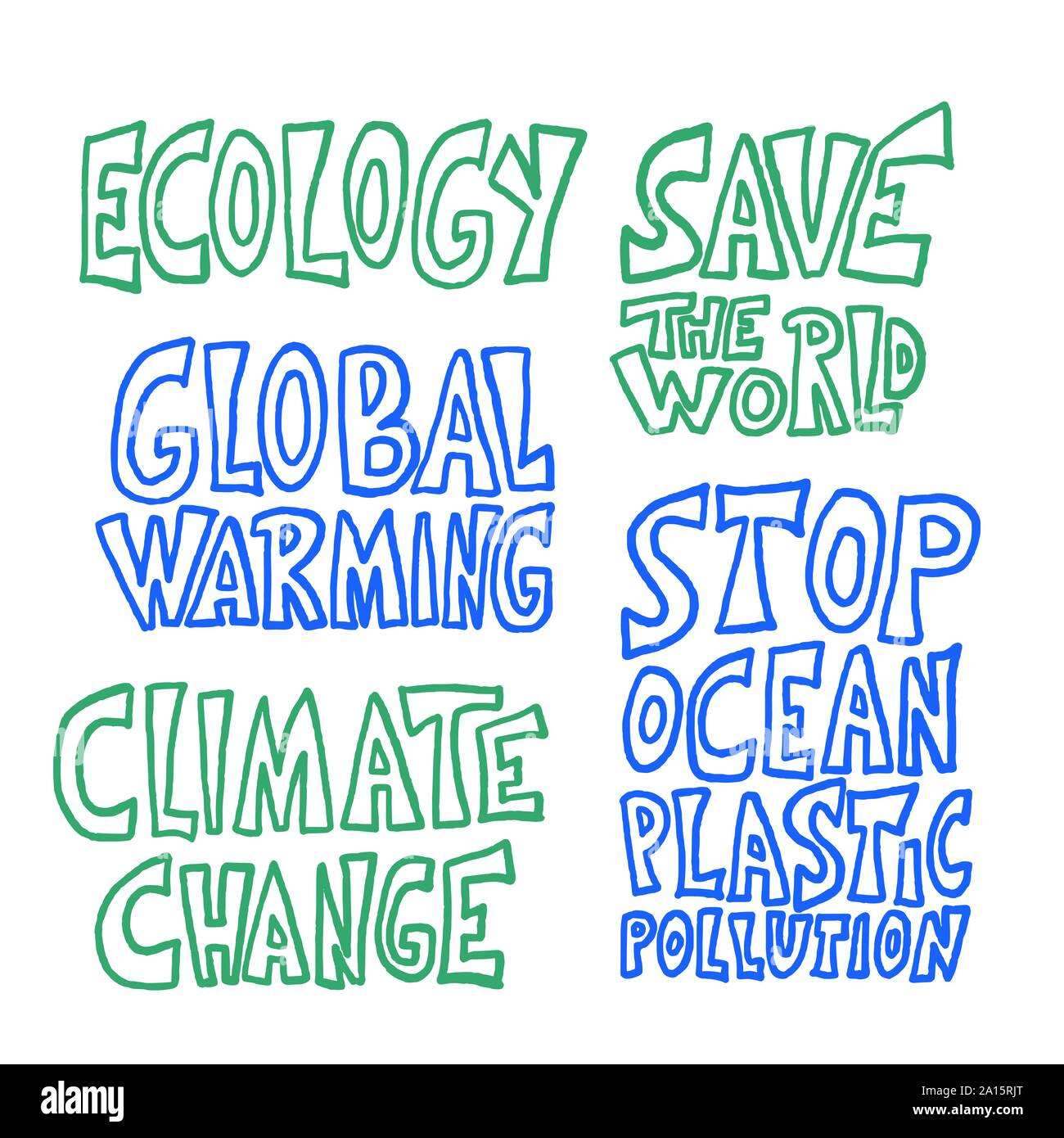 Ecology Set Of Quotes Climat Change Save The World Stop Ocean Plastic Pollution Stylized Lettering Vector Illustration Stock Vector Image Art Alamy