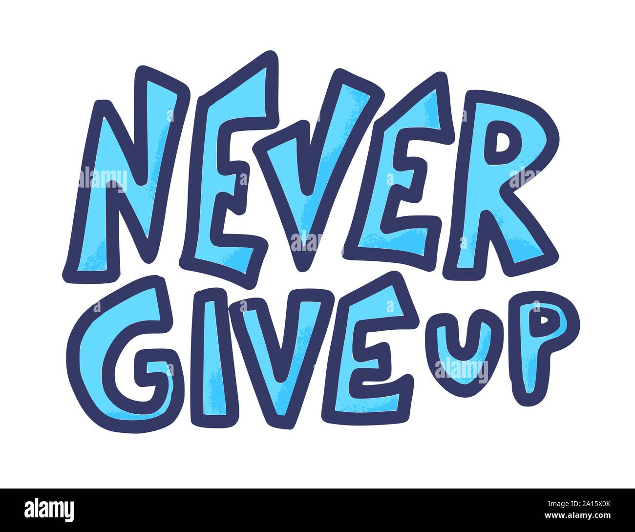 Never give up phrase isolated. Stylized quote. Vector illustration