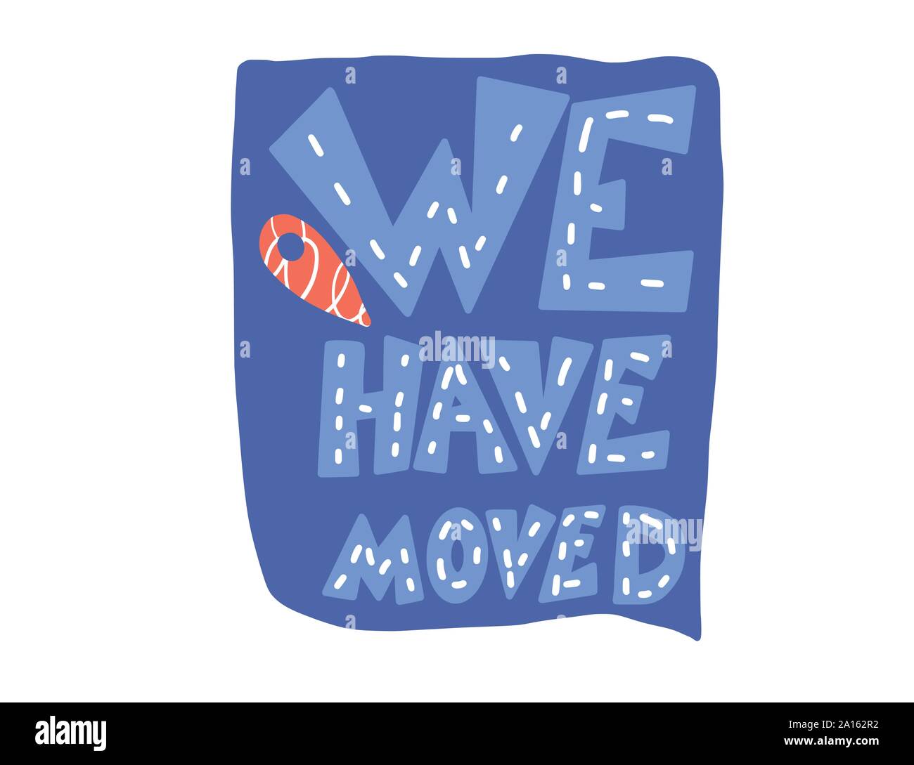 We have moved phrase isolated. Message about relocation. Vector ...