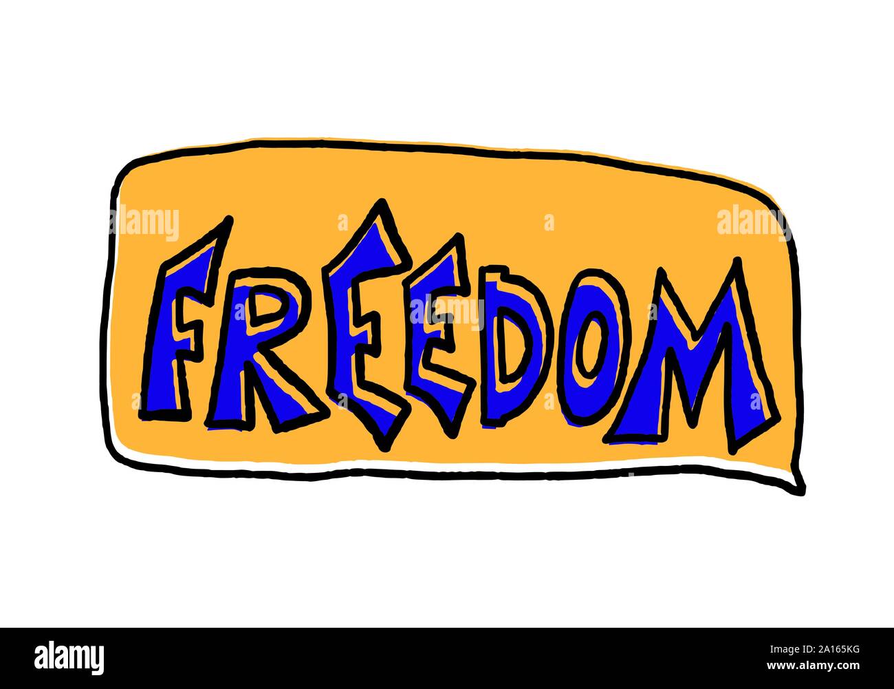 Freedom message. Hand drawn lettering with speech bubble isolated ...