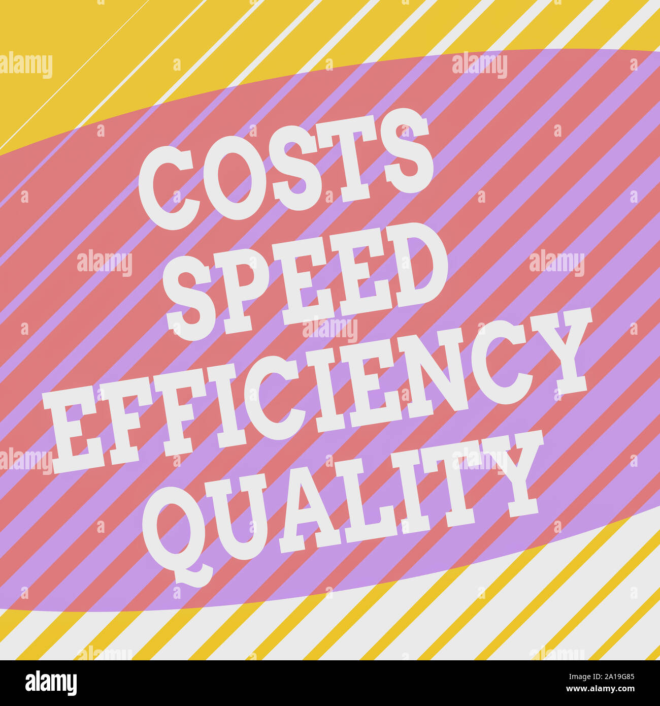 Conceptual hand writing showing Costs Speed Efficiency Quality. Concept