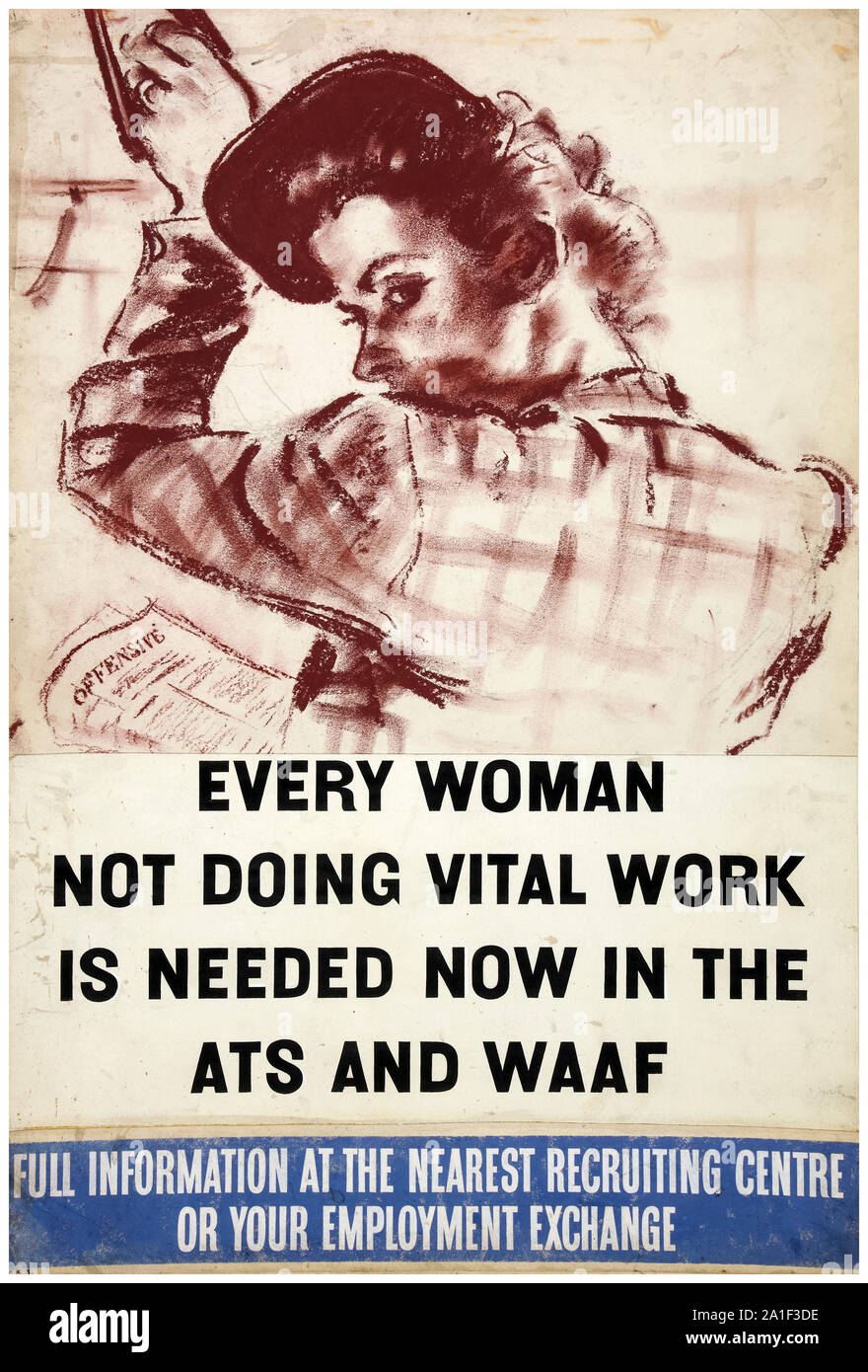 British, WW2, Forces Recruitment poster, women: Every woman not doing vital work, is needed now, in the ATS and WAAF, poster, 1939-1946 Stock Photo