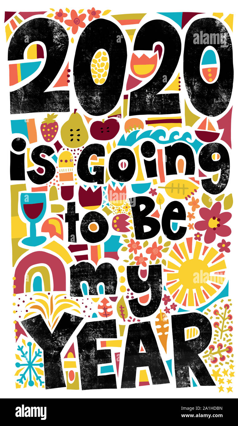 2020 Is Going To Be My Year Hand Drawn Illustration Motivational
