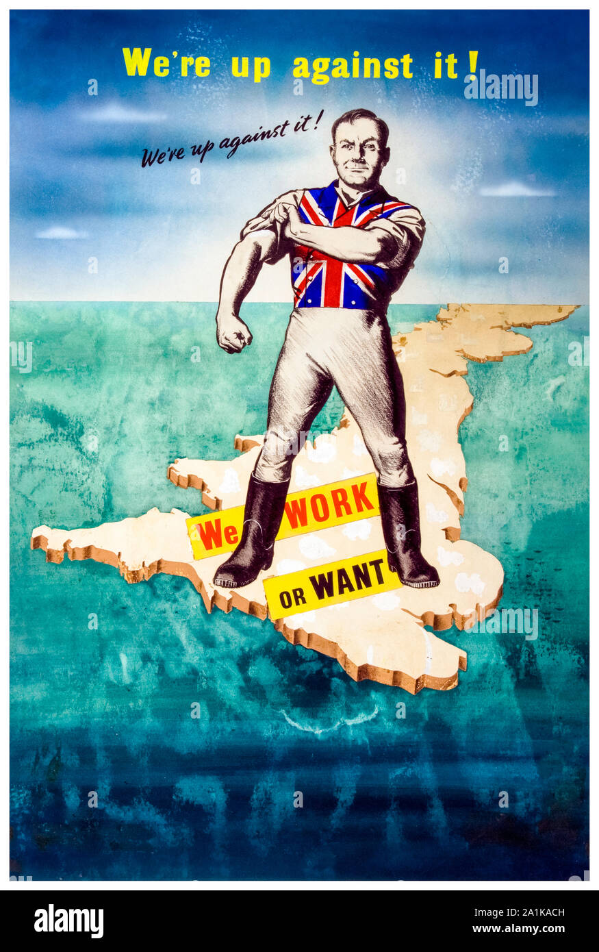 British, WW2, Productivity Drive, Motivational Poster, We're up Against it!, We work or want, (John Bull figure), 1939-1946 Stock Photo