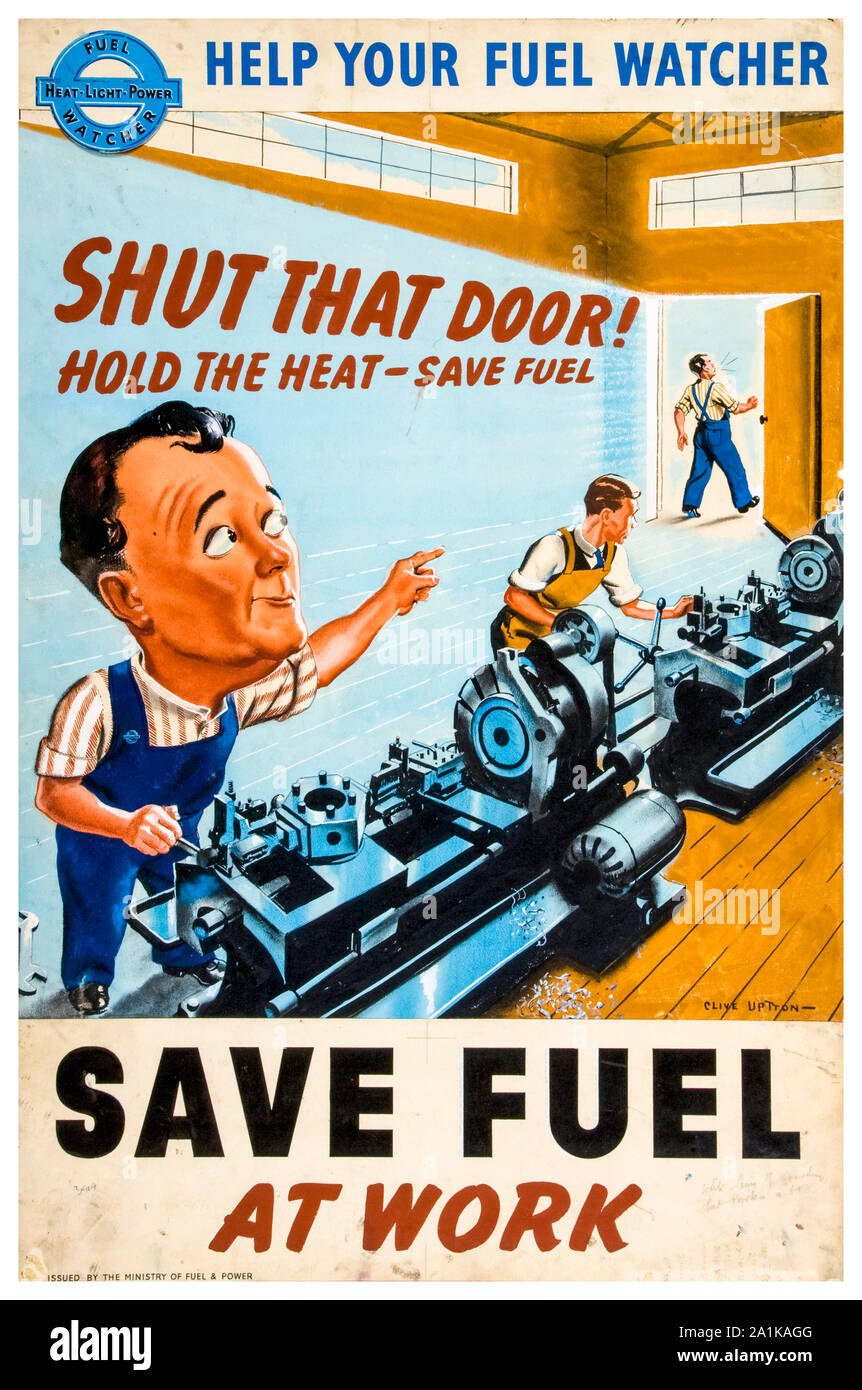 British, WW2, Fuel Economy poster, Save fuel at work, help your fuel watcher, Shut that door!, (factory interior cartoon), 1939-1946 Stock Photo