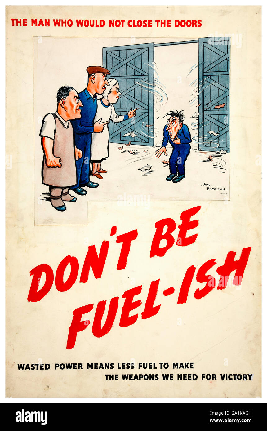 British, WW2, Fuel Economy, The man who would not close the doors, don't be fuel-ish, poster, 1939-1946 Stock Photo