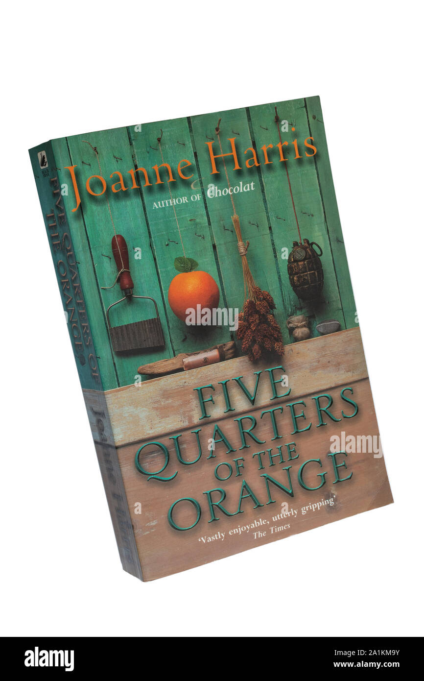 five quarters of the orange by joanne harris five quarters of the orange by joanne harris