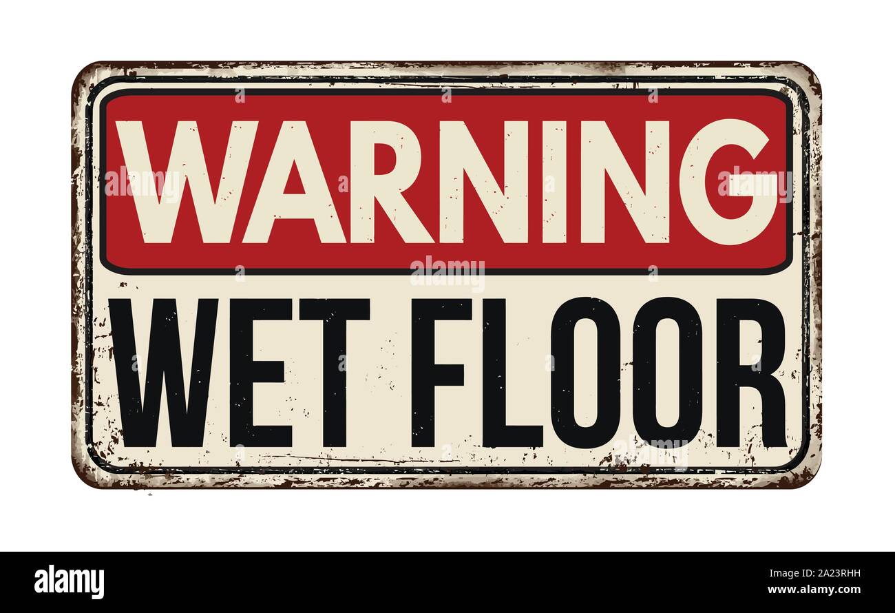 Wet floor vintage rusty metal sign on a white background, vector illustration Stock Vector