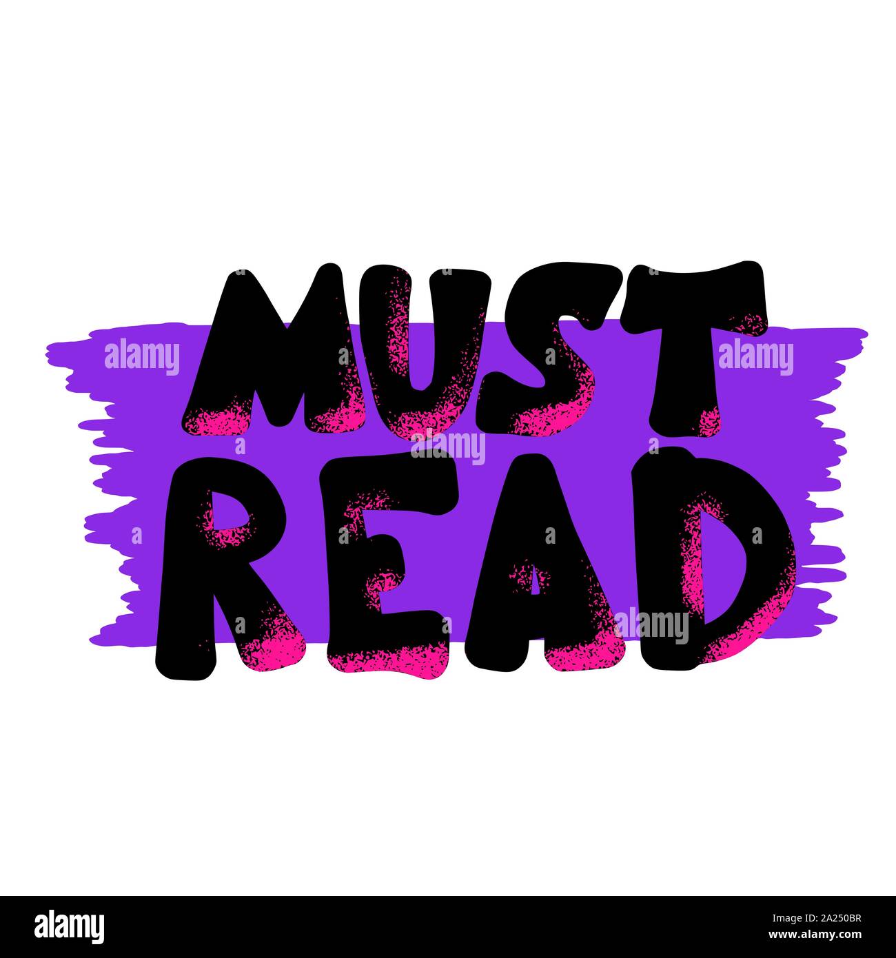 Must read phrase. Hand drawn quote about reading. Text for bookstores, libraries, lists of bestsellers. Vector illustartion. Stock Vector
