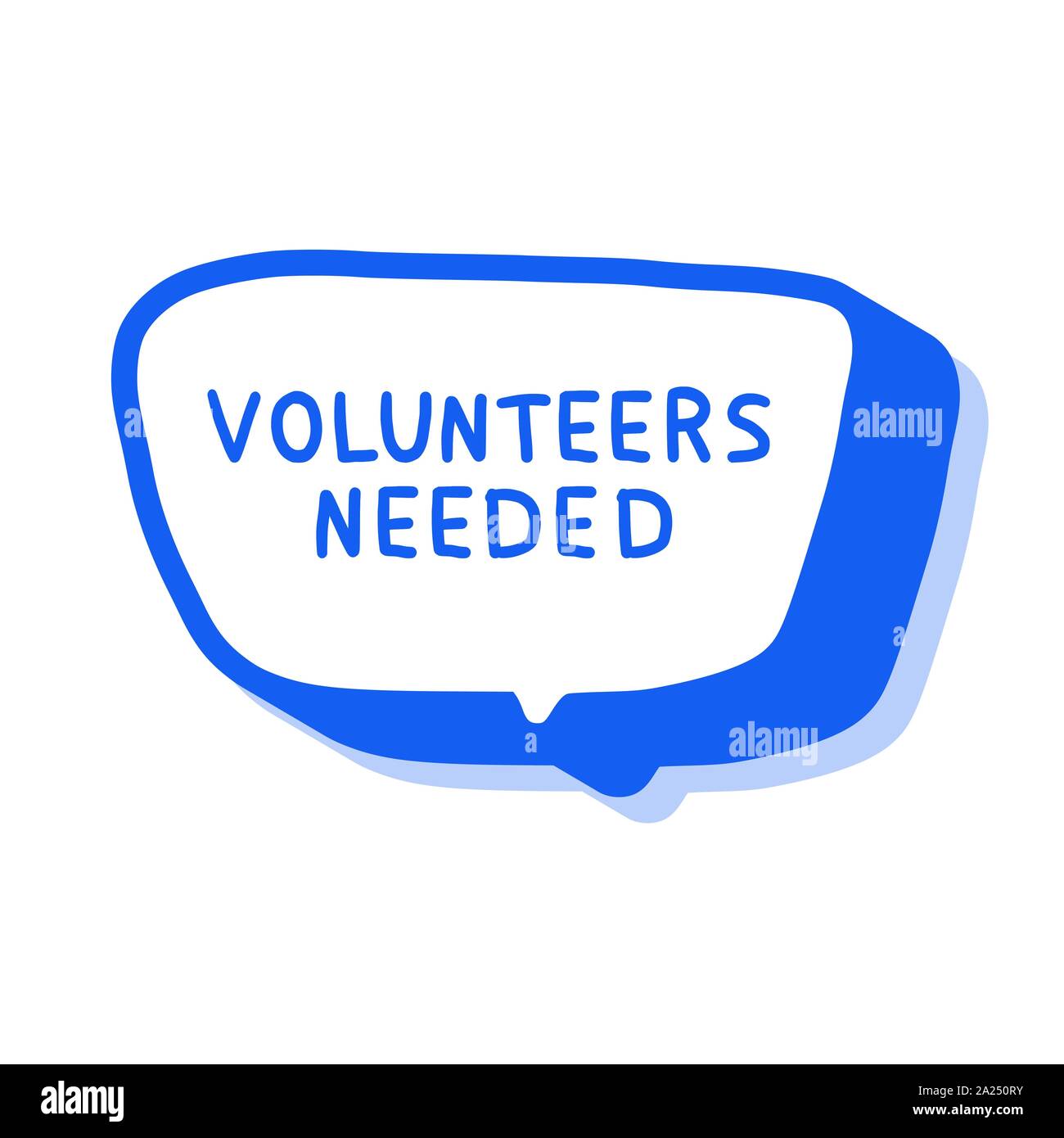 Volunteers needed message. Hand drawn quote with speech bubble. Vector  illustration Stock Vector Image \u0026 Art - Alamy, image size:1300x1390