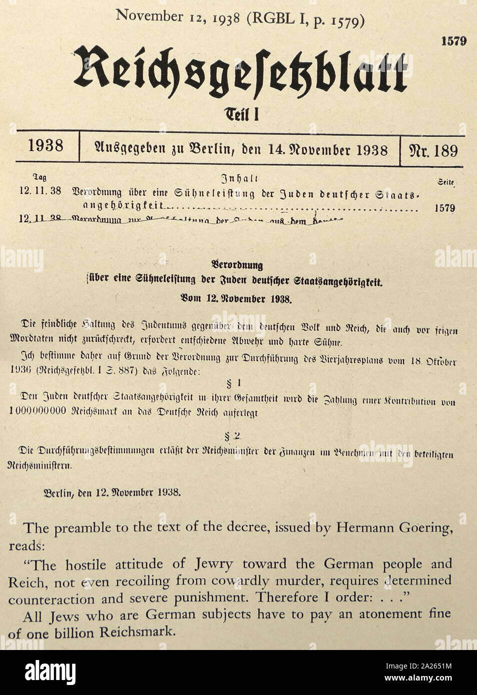 Decree setting out an atonement fine for Jew in the German Reich. November 12, 1938. The preamble to the text of the decree, issued by Hermann Goering, reads: “The hostile attitude of Jewry toward the German people and Reich, not even recoiling from cowardly murder, requires determined counteraction and severe punishment. Therefore I order: . . All Jews who are German subjects have to pave an atonement fine of one billion Reichsmark. Stock Photo