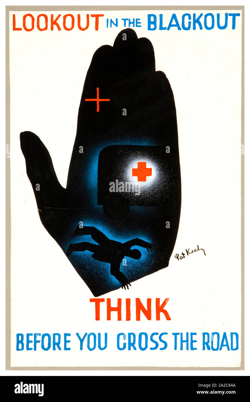 British, WW2, Road safety campaign, Look out in the blackout, think before you cross the road, (upright stopping hand, night accident scene), poster, 1939-1946 Stock Photo