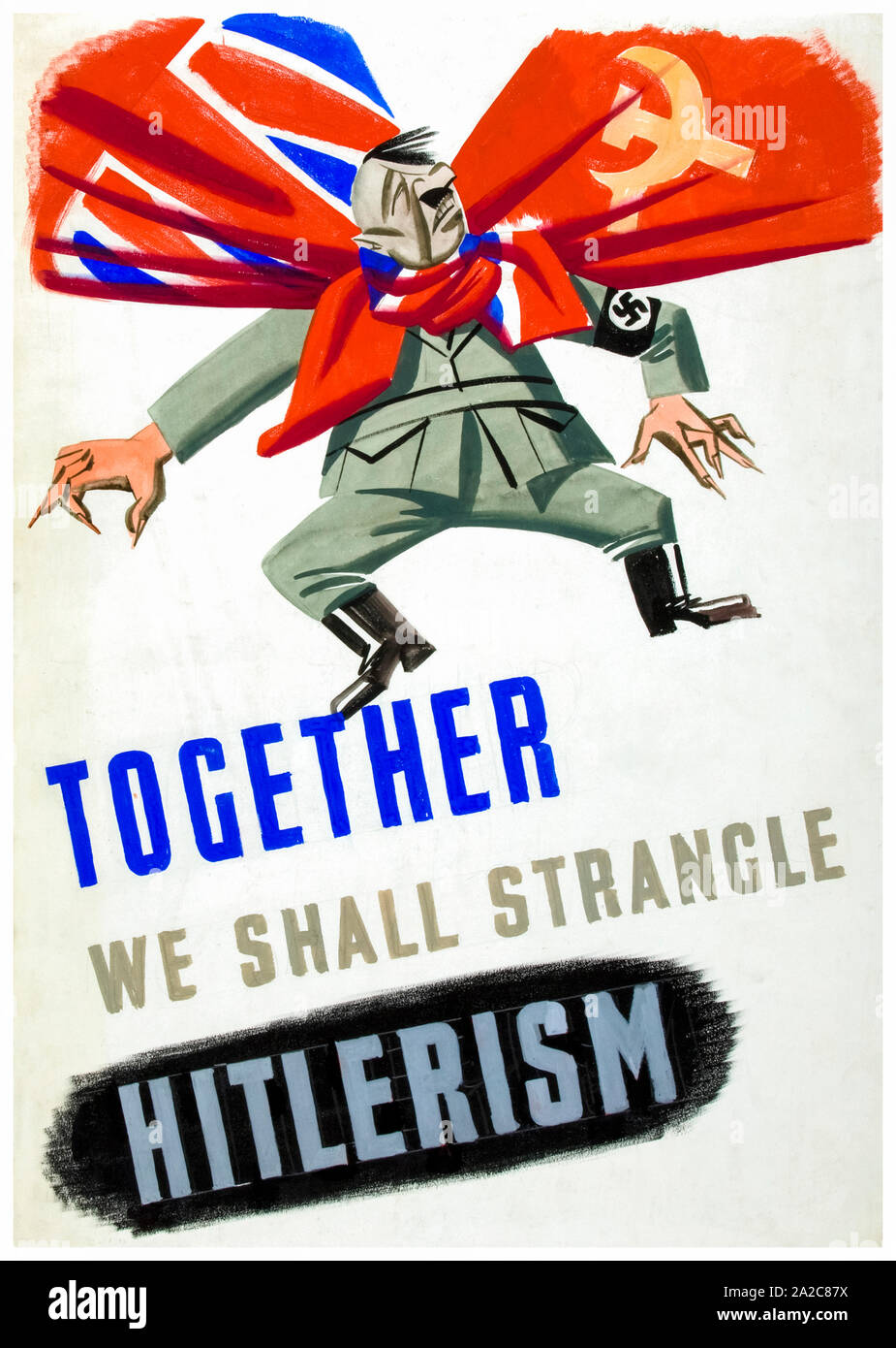 British, WW2, Unity of Strength poster, Inter-allied co-operation, Together we shall strangle Hitlerism, (Hitler figure, being strangled, by Union Jack and Red Flag working together) 1939-1946 Stock Photo