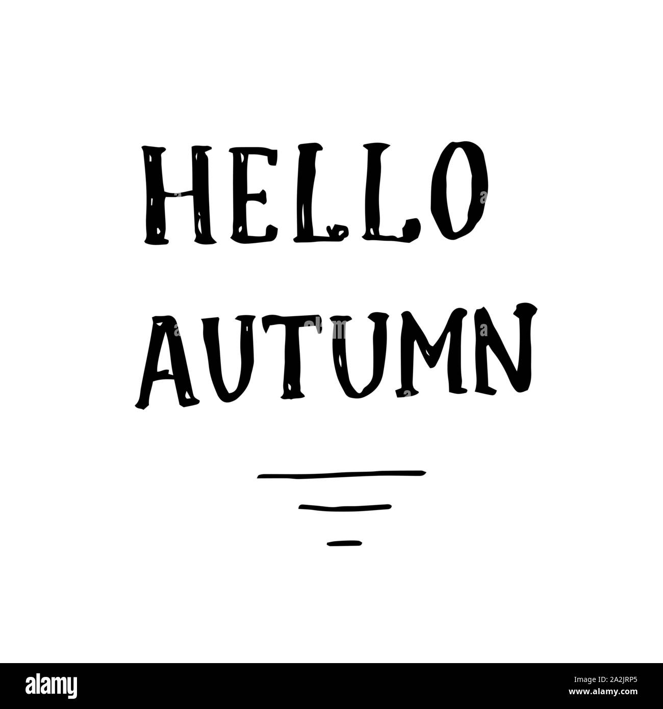 Text Hello Autumn. Vector calligraphy illustration isolated on white background. Typography for banners, badges, postcard, t-shirt, prints, posters, further design. EPS10 Stock Vector