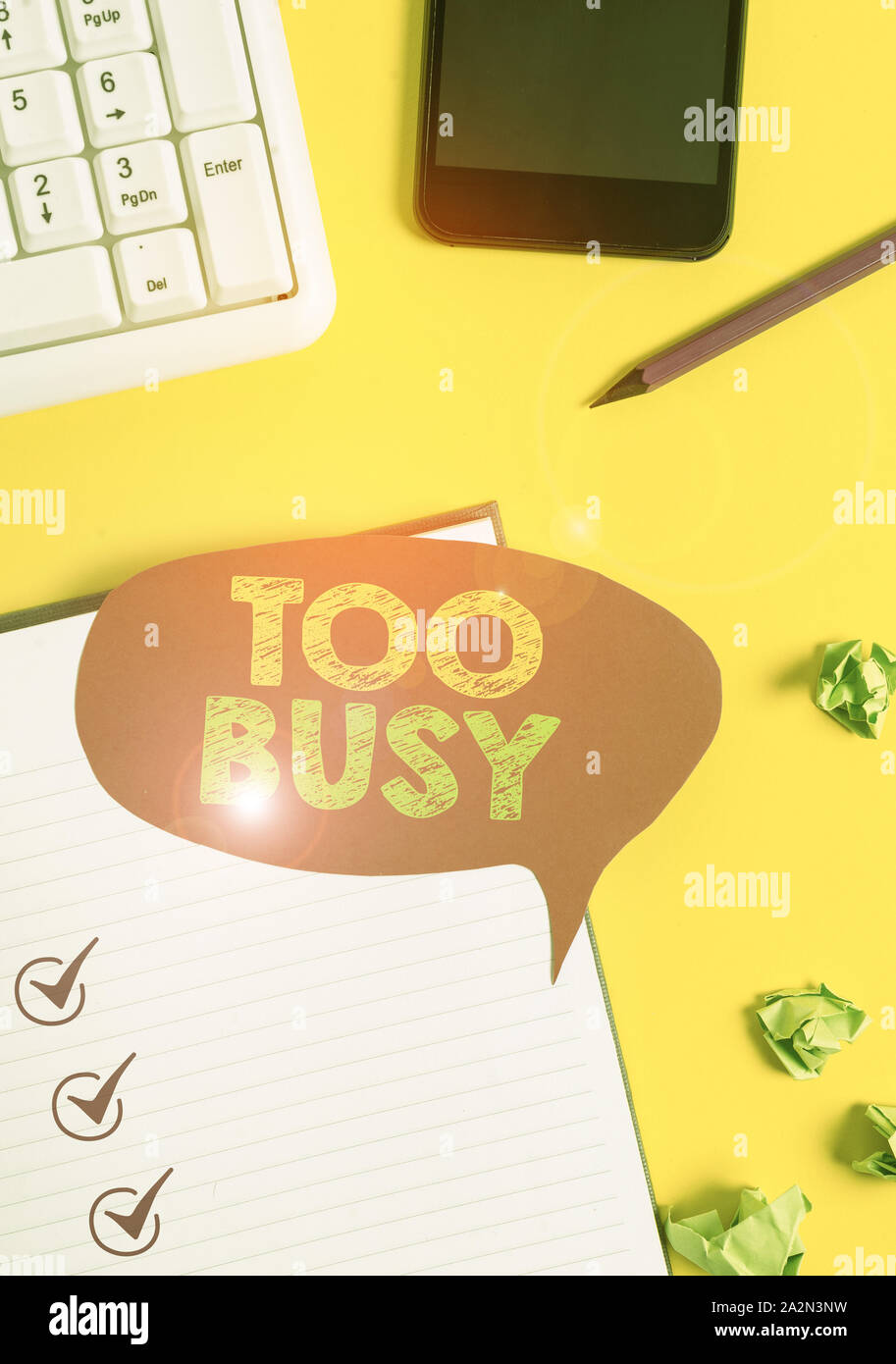 Handwriting text Too Busy. Conceptual photo No time to relax no idle ...