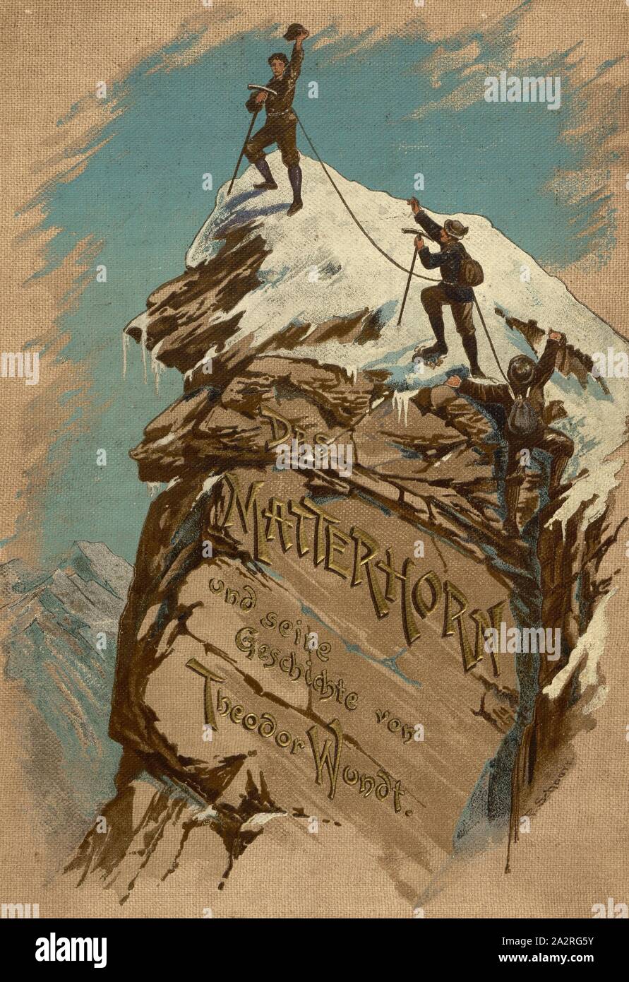 The Matterhorn and its history, Climber on the top of the Matterhorn, cover, Theodor Wundt: Das Matterhorn und seine Geschichte. Berlin: Raimund Mitscher, [1896 Stock Photo