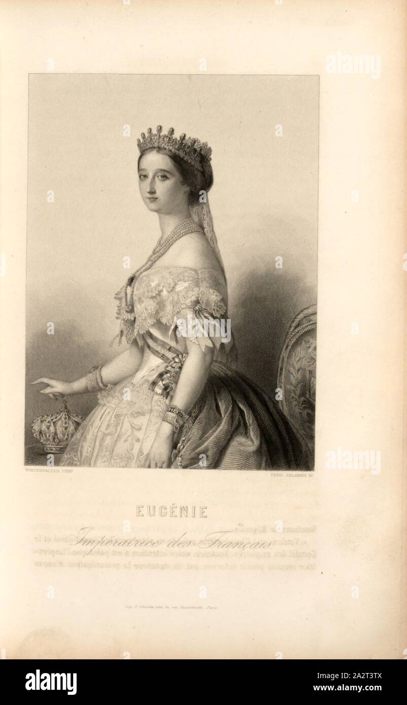 Eugenie, Empress of the French, Eugénie de Montijo, also María Eugenia Ignacia Augustina Palafox de Guzmán Portocarrero y Kirkpatrick, wife of Napoleon III, signed: Winterhalter (pinxt); Ferd., Delannoy (sc.), Fig. 1, Part 1, after p. 16, Winterhalter, Franz Xaver (pinx.); Delannoy, Ferdinand (sc.), Amédée de Cesena: Campagne de Piémont et de Lombardie en 1859. Paris: Garnier frères, 1860 Stock Photo