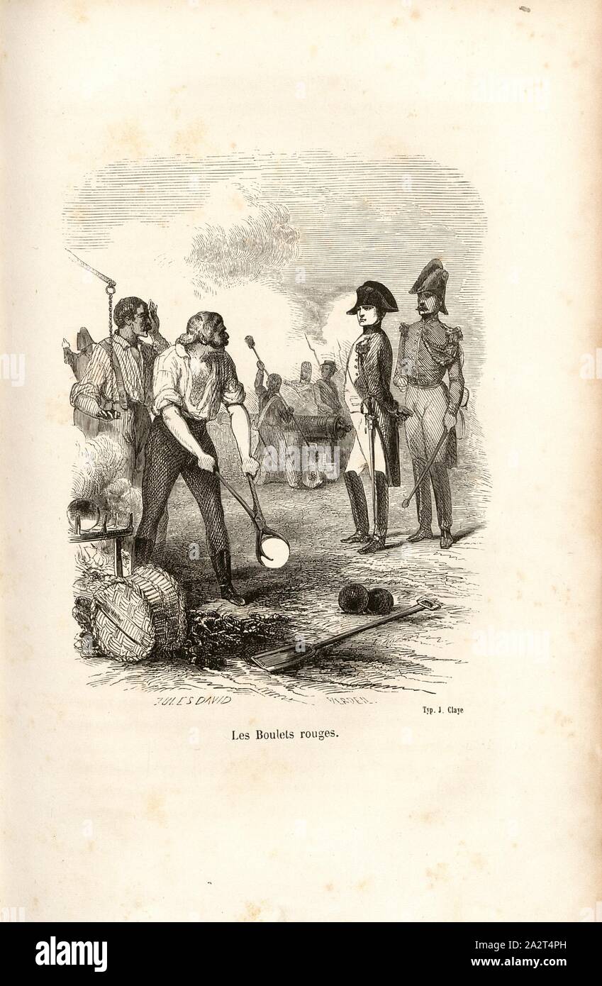 The red balls, Napoleon Bonaparte and gunner with heated cannonball, signed: Jules David; Verdeil, Fig. 8, p. 284, David, Jules; Verdeil, Pierre, Emile Marco de Saint-Hilaire: Souvenirs intimes du temps de l'Empire. Bd. 1. Paris: Jules Fellens, 1851-1855 Stock Photo