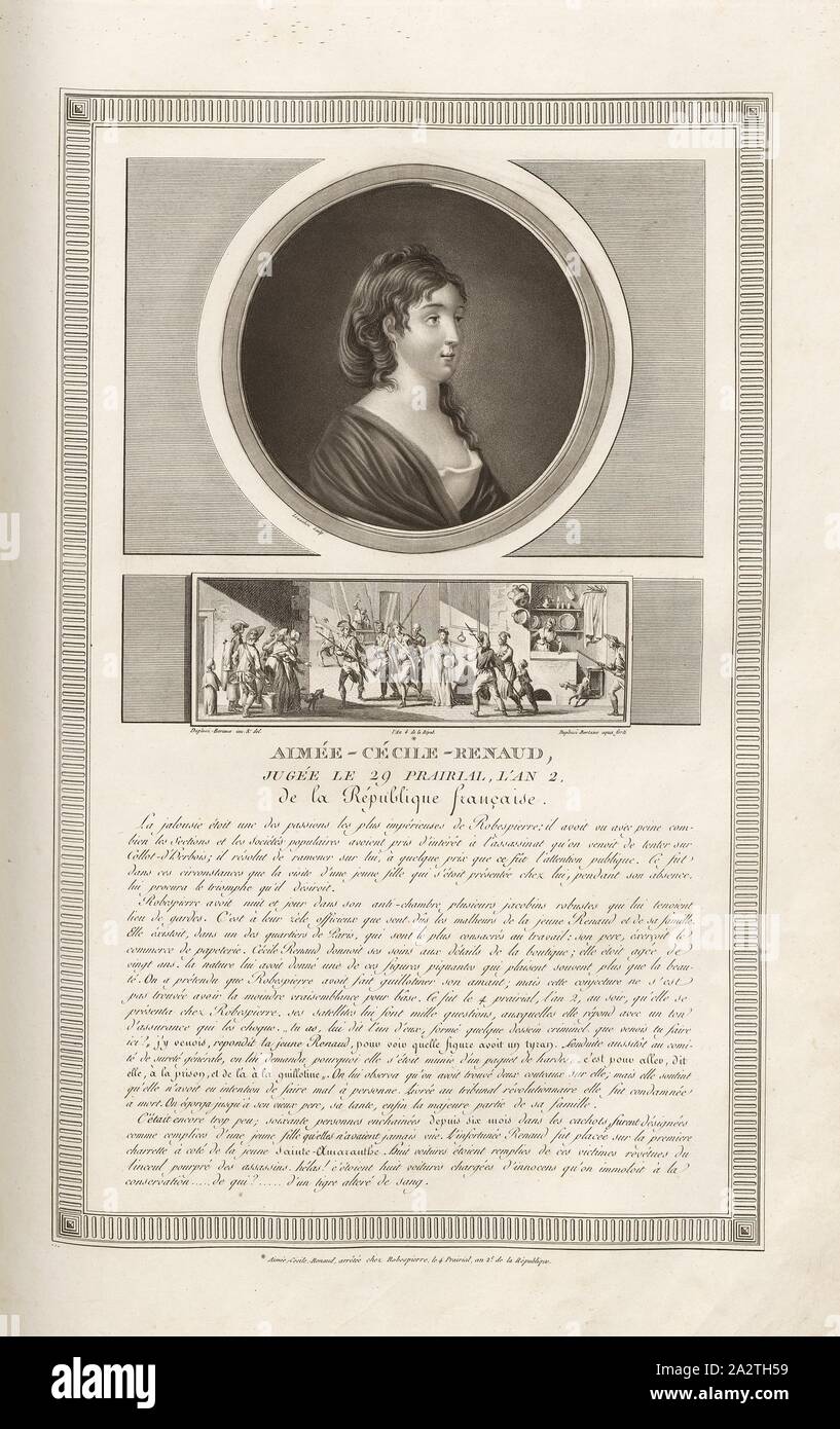 Aimée-Cécile-Renaud, tried on 29 Prairial, year 2. of the French Republic, Portrait of Aimée Cécile Renault and arrest of Aimée Cécile Renault at the apartment of Robespierre, signed: Levachez sculp, Duplessi-Bertaux inv. Et del, Duplessi-Bertaux aqua forti, Fig. 31, according to p. 9 (Gouvernement provisoire), Levachez, Charles François Gabriel (sc.); Duplessi Bertaux, Jean (inv. et del.; aqua forti), Collection complète des tableaux historiques de la Révolution française en trois volumes [...]. Bd. 3. A Paris: chez Auber, Editeur, et seul Propriétaire: de l'Imprimerie de Pierre Didot l'aîné Stock Photo