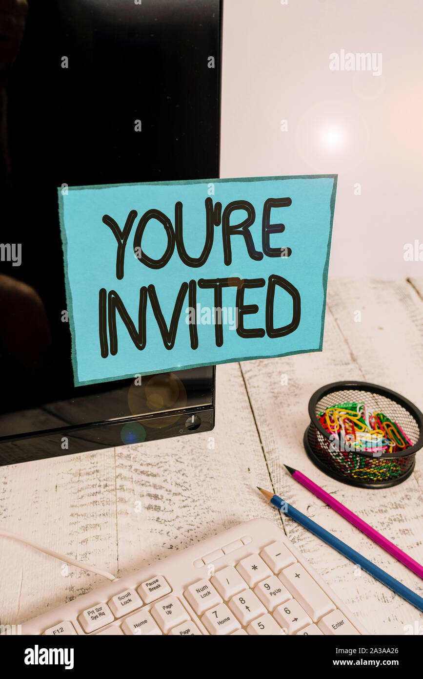 Conceptual hand writing showing You Re Invited. Concept meaning Please ...