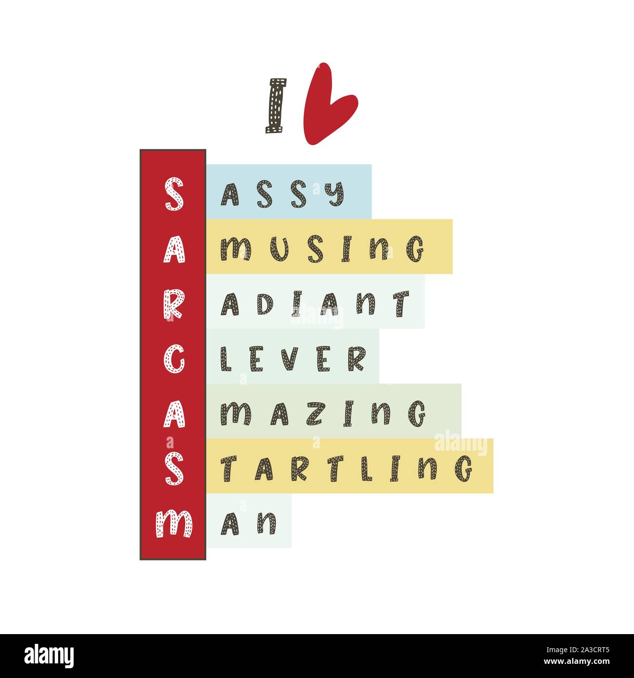 Sarcasm vector funny print for tee, t shirt, cool card and life slogan. I  love sarcasm. Sassy amusing radiant clever amazing startling man. Anagram  cool quote in crossword scanword style Stock Vector