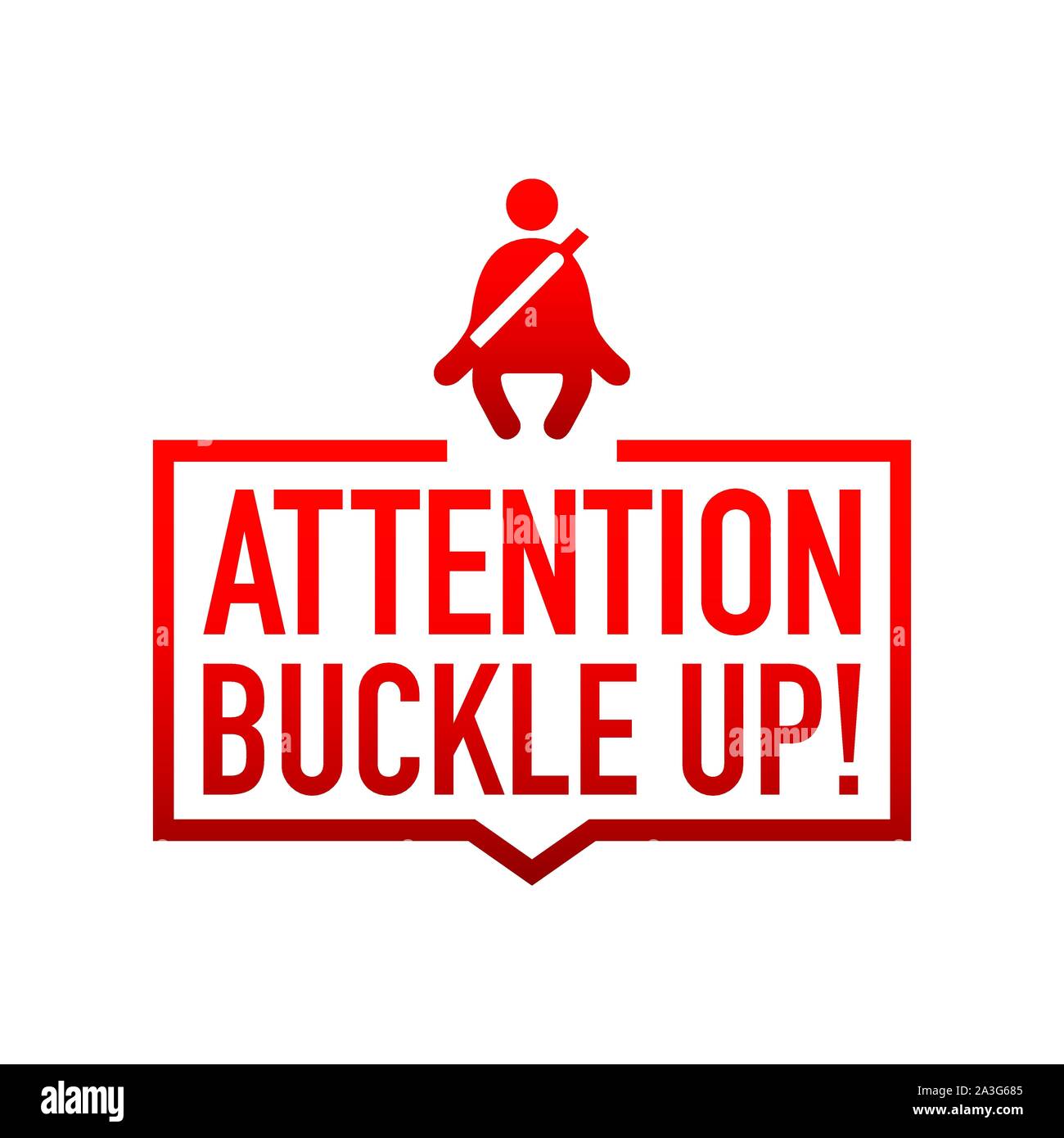 Buckle up label on white background. Vector stock illustration Stock