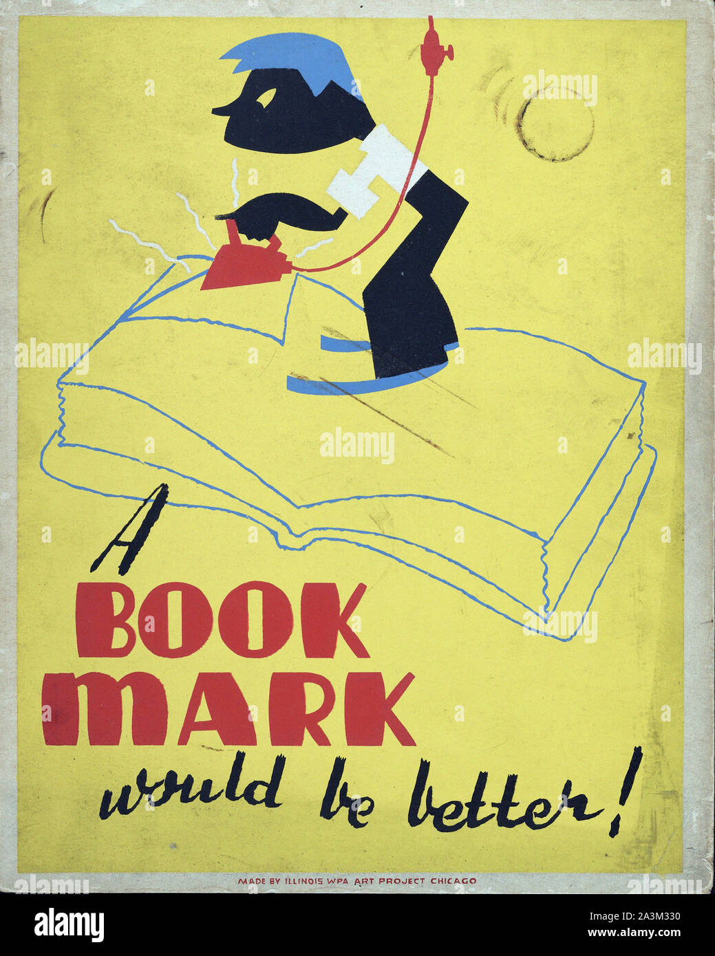 A Book Mark Would Be Better ! -  Work Progress Administration - Federal Art Project -  Vintage poster Stock Photo