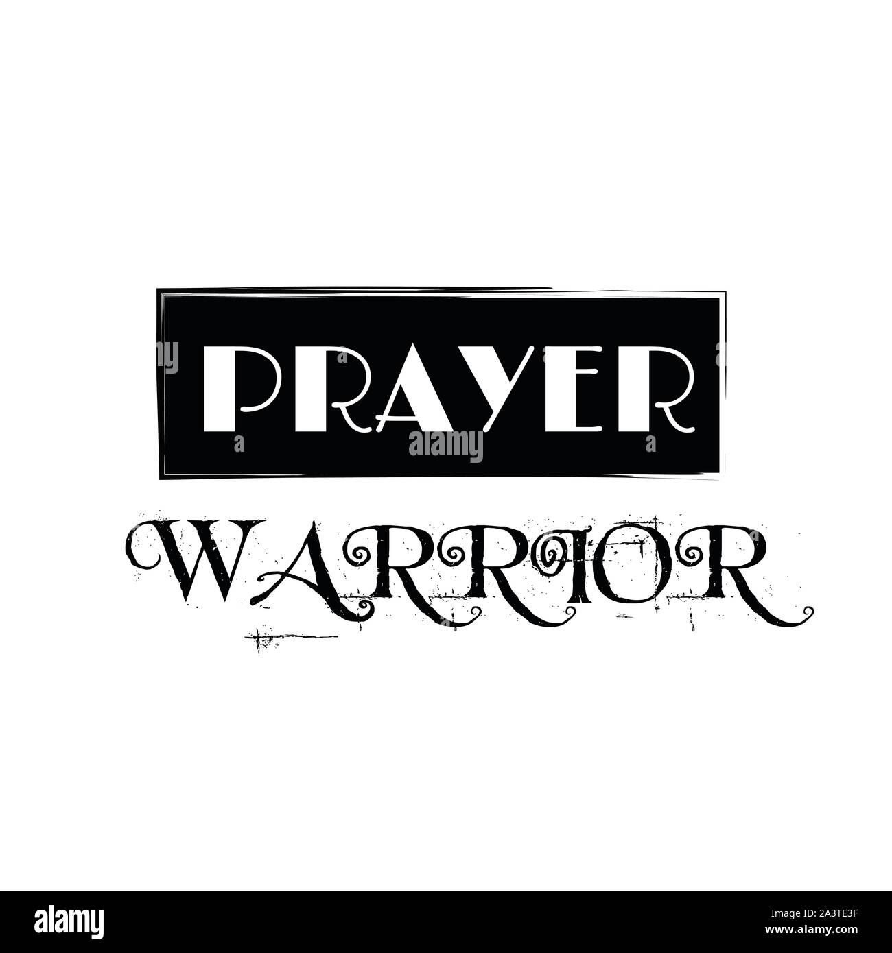 Prayer warrior, Christian faith, typography for print or use as poster, card, flyer or T shirt