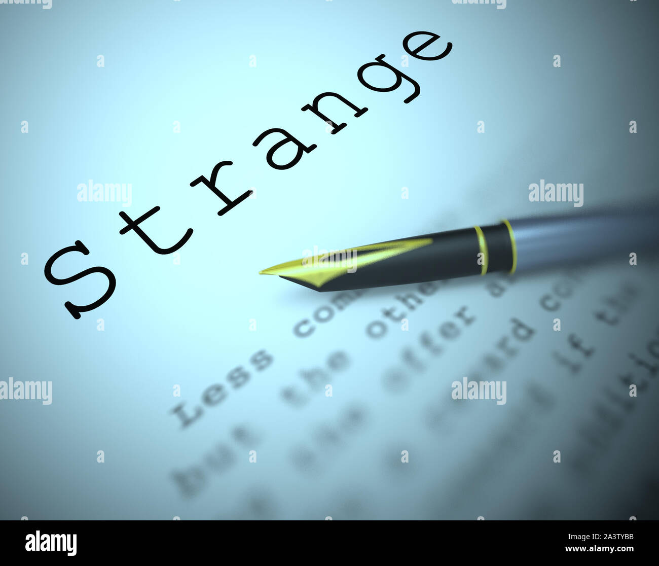 Strange definition means extraordinary or freakish and odd A Strange definition means extraordinary or freakish and odd A