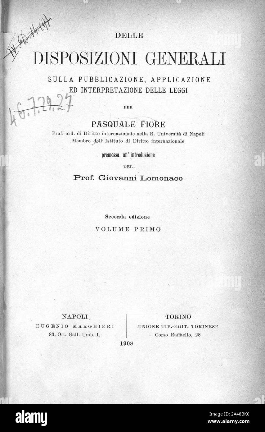 Fiore, Pasquale – Delle disposizioni generali sulla pubblicazione, applicazione ed interpretazione delle leggi, 1908 – BEIC 15464980. Stock Photo