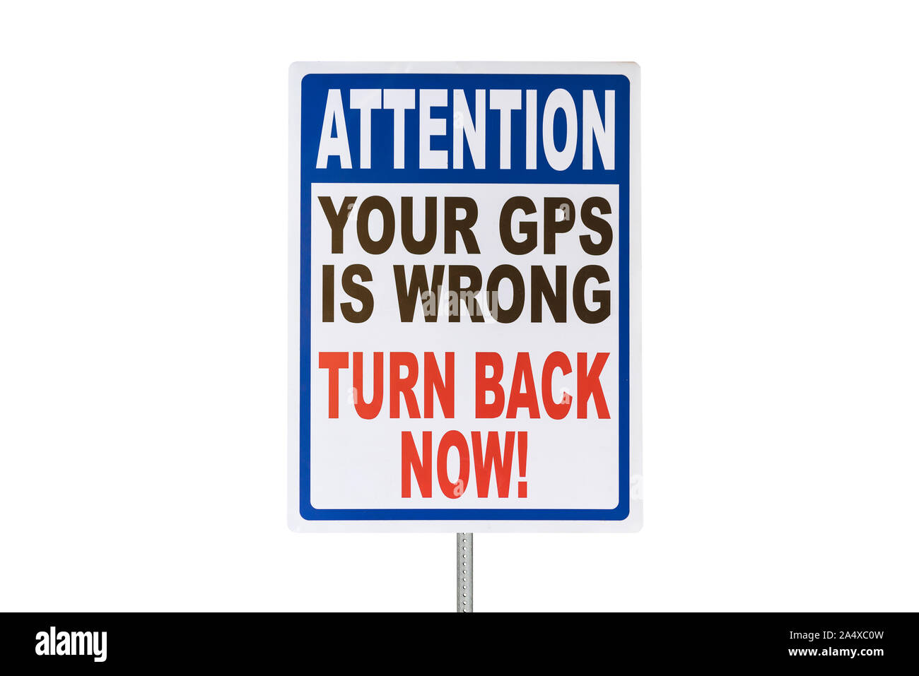Attention your gps is wrong turn back now warning sign isolated on white. Stock Photo