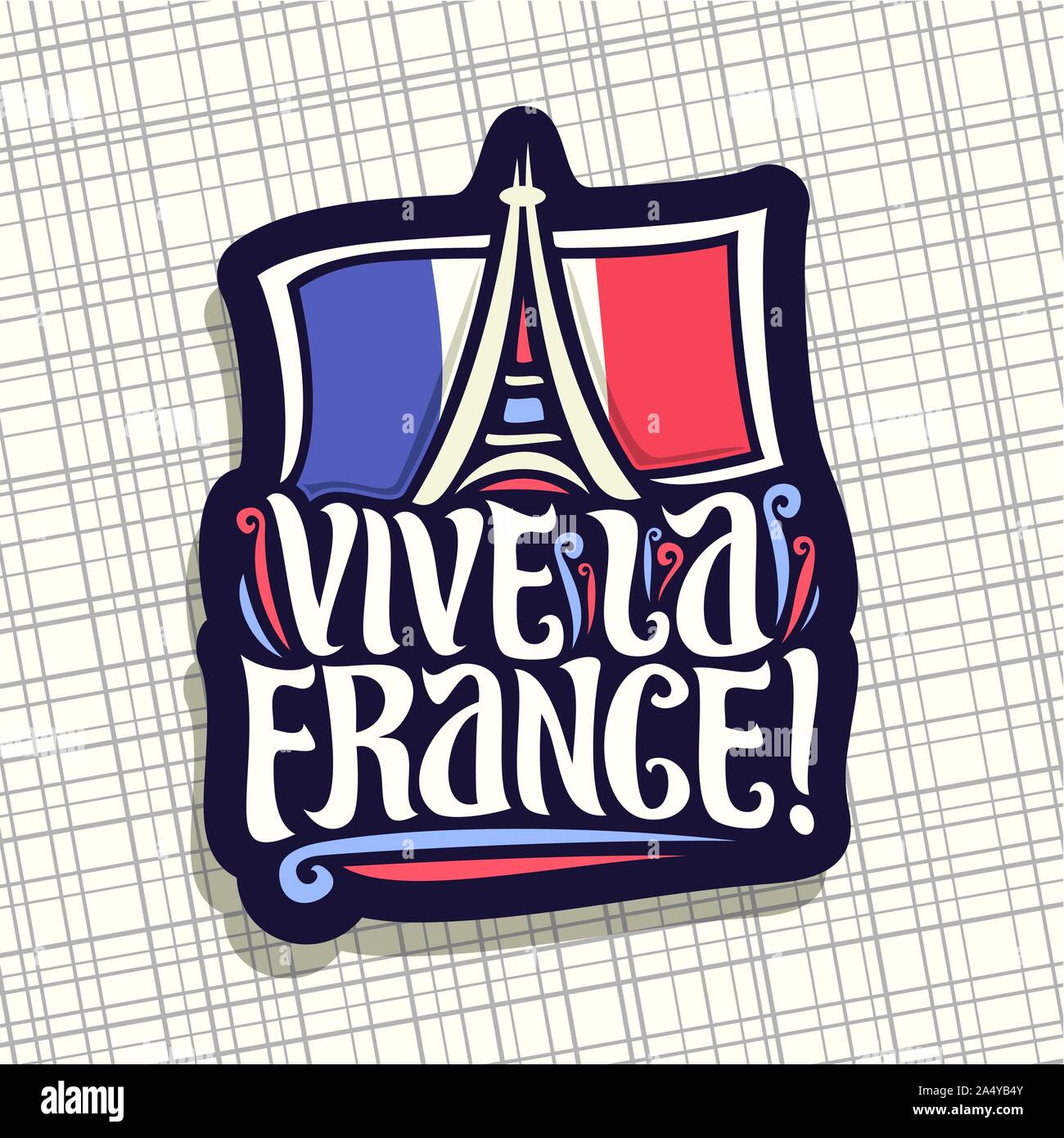 Vector logo for motto Vive La France! Dark sign for patriotic holiday of france with french national flag and abstract eiffel tower in paris, original Stock Vector