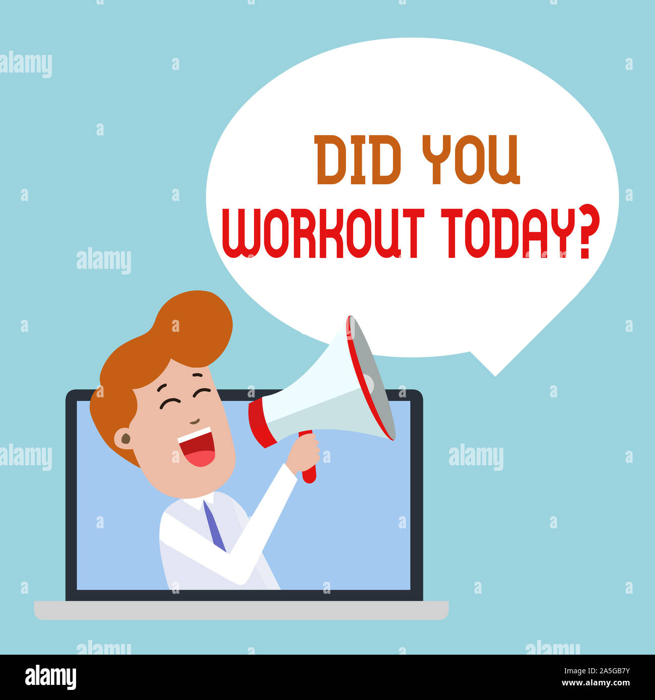 Writing Note Showing Did You Workout Today Business Concept For Asking If Made Session Physical Exercise Man Speaking Through Laptop Into Loudhailer Stock Photo Alamy