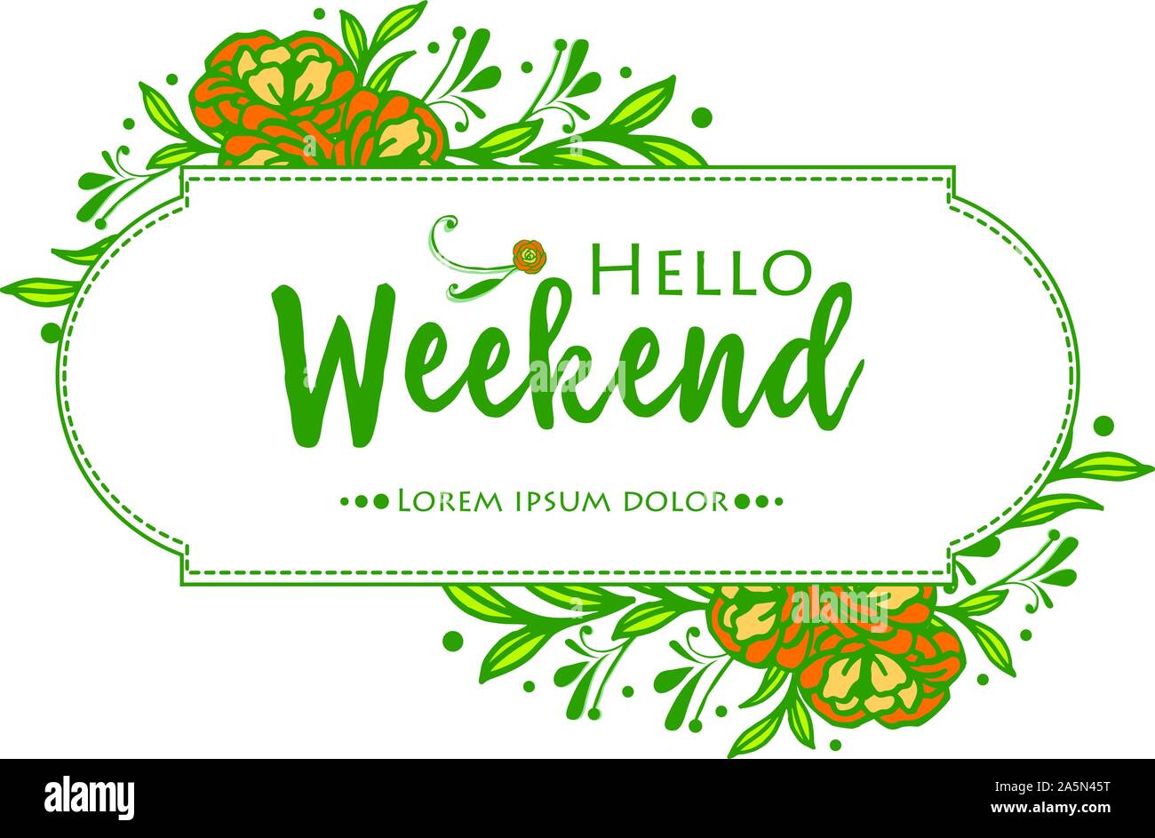 Beautiful greeting card hello weekend, with nature rose flower frame ...