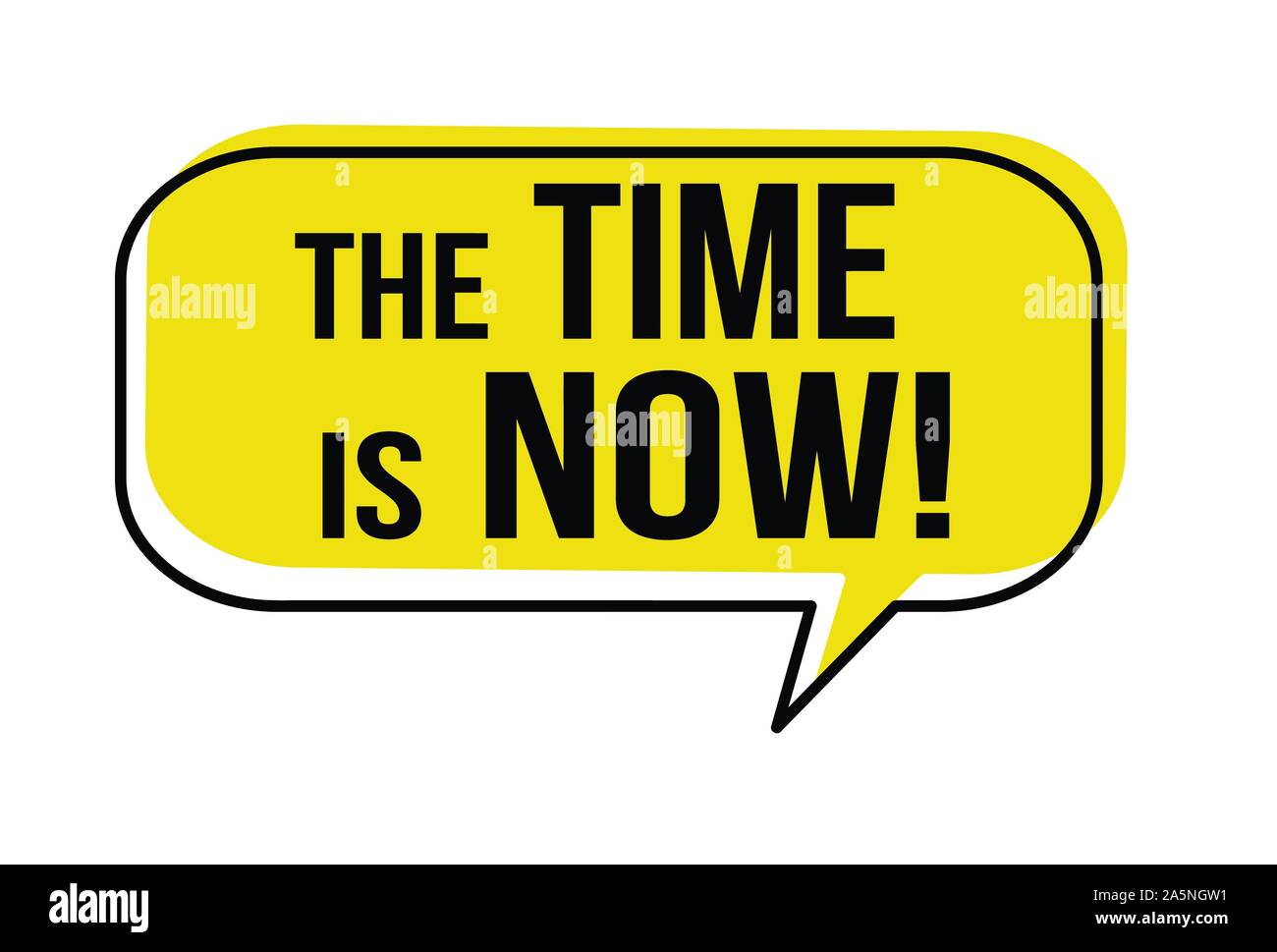 The time is now speech bubble on white background, vector illustration Stock Vector