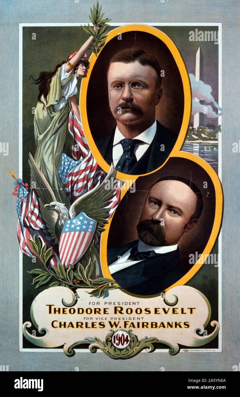 For President Theodore Roosevelt 1904. of candidates (Theodore