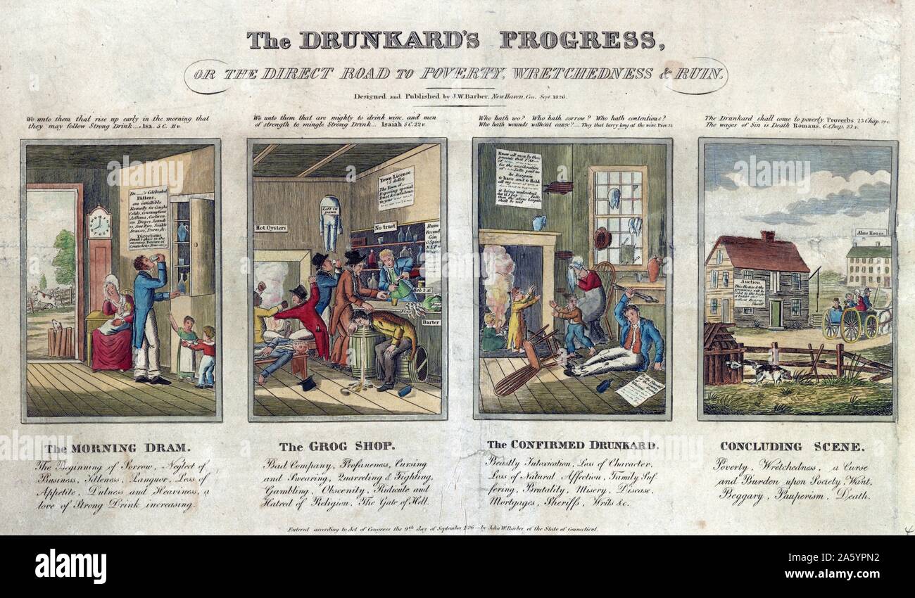 The Drunkards Progress or the direct road to poverty, wretchedness & ruin, designed and by John W Barber, (1798-1885,) New Haven, Connecticut. Print (engraving, hand coloured, ) showing shows four scenes of the drunkard's progress : dram ( father drinking at 8 a.m. ignoring wife and children), the grog shop, (bar room brawls, passed out, vomiting, and drinking customers ), the confirmed customers (father on floor ), wife and children afraid, home falling apart), and concluding scene, (family convicted, home up for auction) , c September 9, 1826, Stock Photo