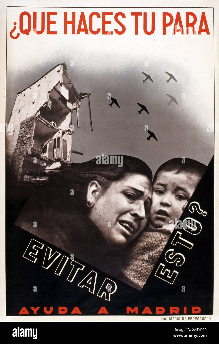 Spanish Civil War: A republican propaganda poster reads 'What do you do to avoid this? Help Madrid! ' 1937 Stock Photo