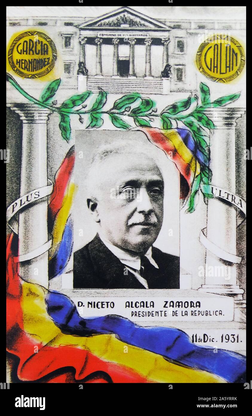 Poster with a portrait of Niceto Alcalá-Zamora y Torres (6 July 1877 – 18 February 1949) was a Spanish lawyer and politician who served, briefly, as the first prime minister of the Second Spanish Republic, and then—from 1931 to 1936—as its president. Stock Photo