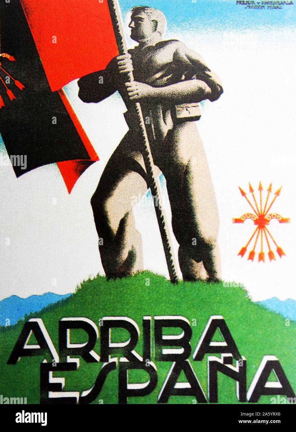 Spanish Polital propaganda poster: Arriba Espana Spain arise! published by the right wing Falange movement 1936. Shows a Falangist standing on hill top holding a flag with Falange symbol. Probably published at the outset of the Spanish Civil War Stock Photo