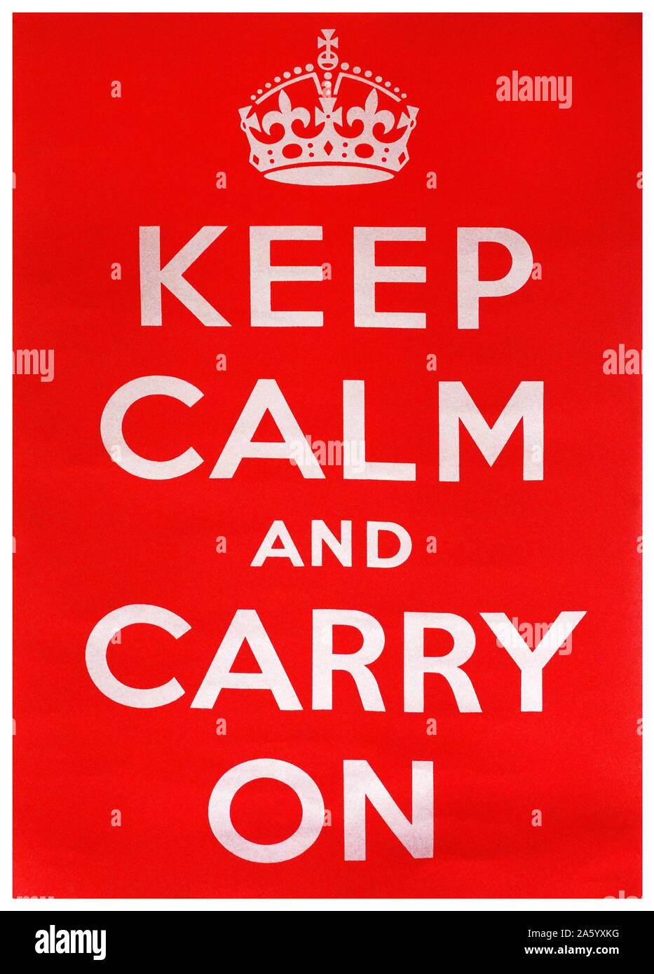 World war two British propaganda poster. 'Keep Calm and Carry On' 1942 Stock Photo