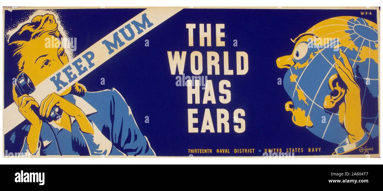 Poster for Thirteenth Naval District, United States Navy, showing a woman talking on the telephone and a globe with ears eavesdropping. Stock Photo