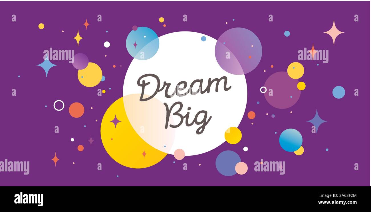 Dream Big, speech bubble. Banner, poster, speech bubble Stock Vector