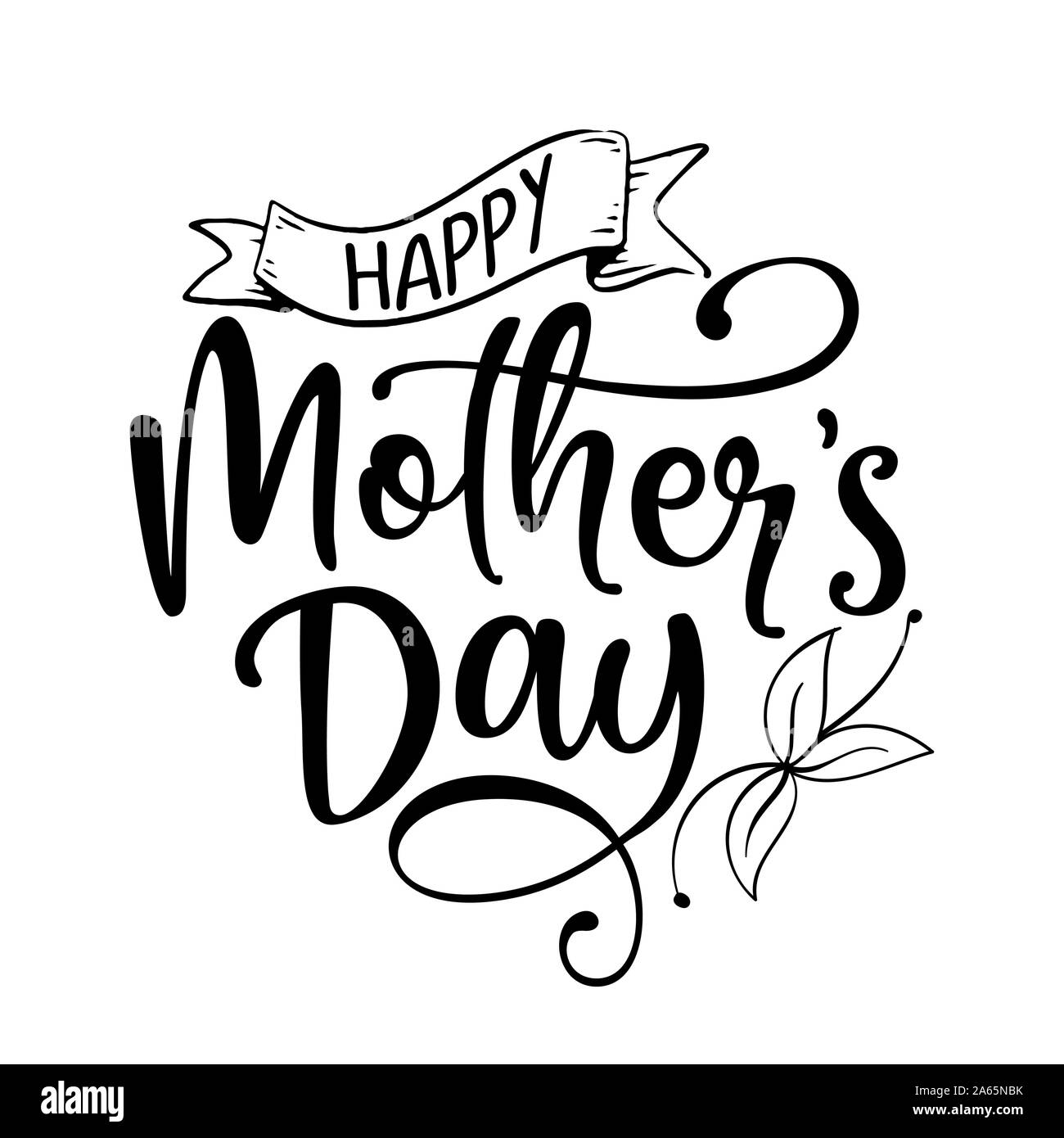 Happy Mother's Day -  Funny hand drawn calligraphy text. Good for fashion shirts, poster, gift, or other printing press. Motivation quote. Stock Vector